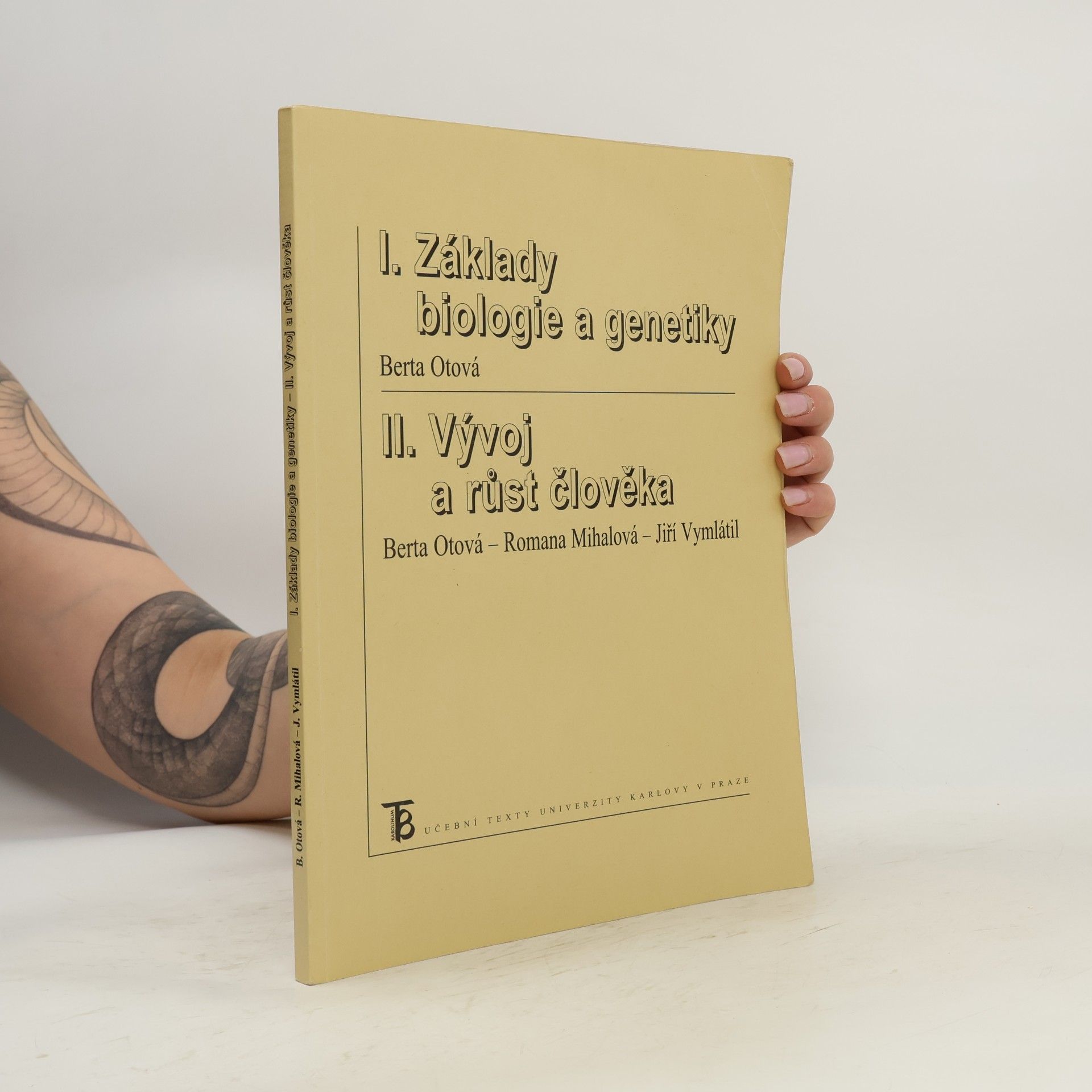 Jiří Vymlátil I. Základy biologie a genetiky. II. Vývoj a růst člověka. (1 svazek)