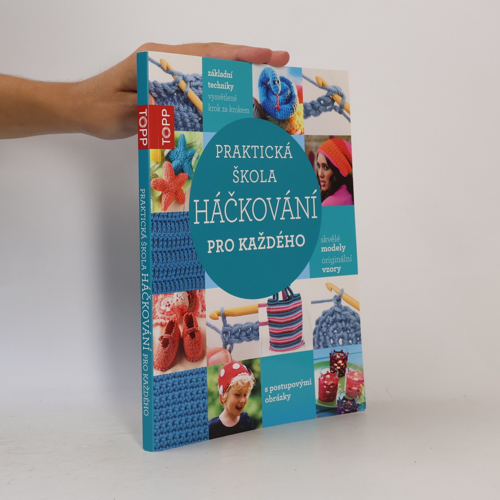 Miloslava Hnízdilová Praktická škola háčkování pro každého : základní techniky Háčkování pro každého