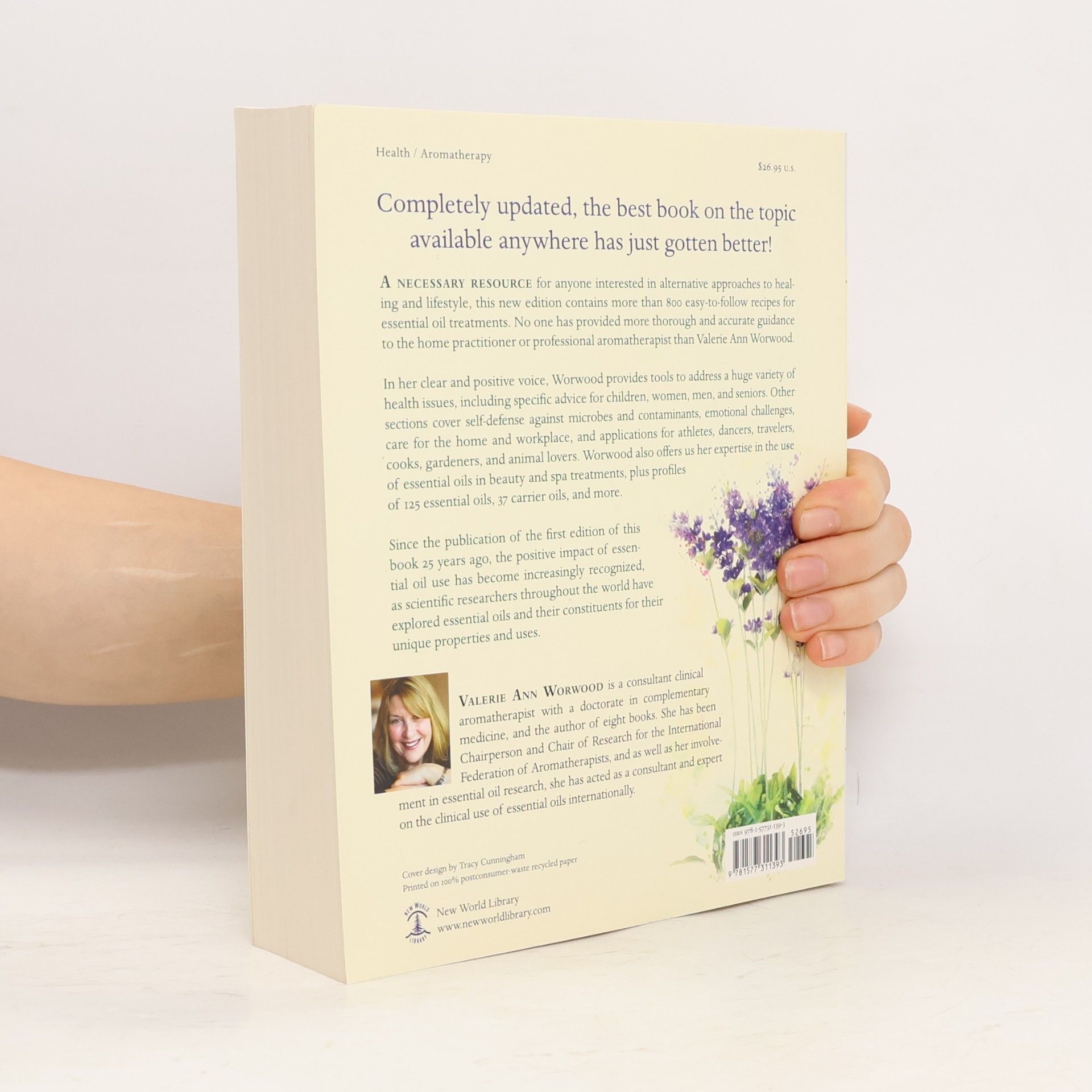Valerie Ann Worwood The Complete Book of Essential Oils and Aromatherapy