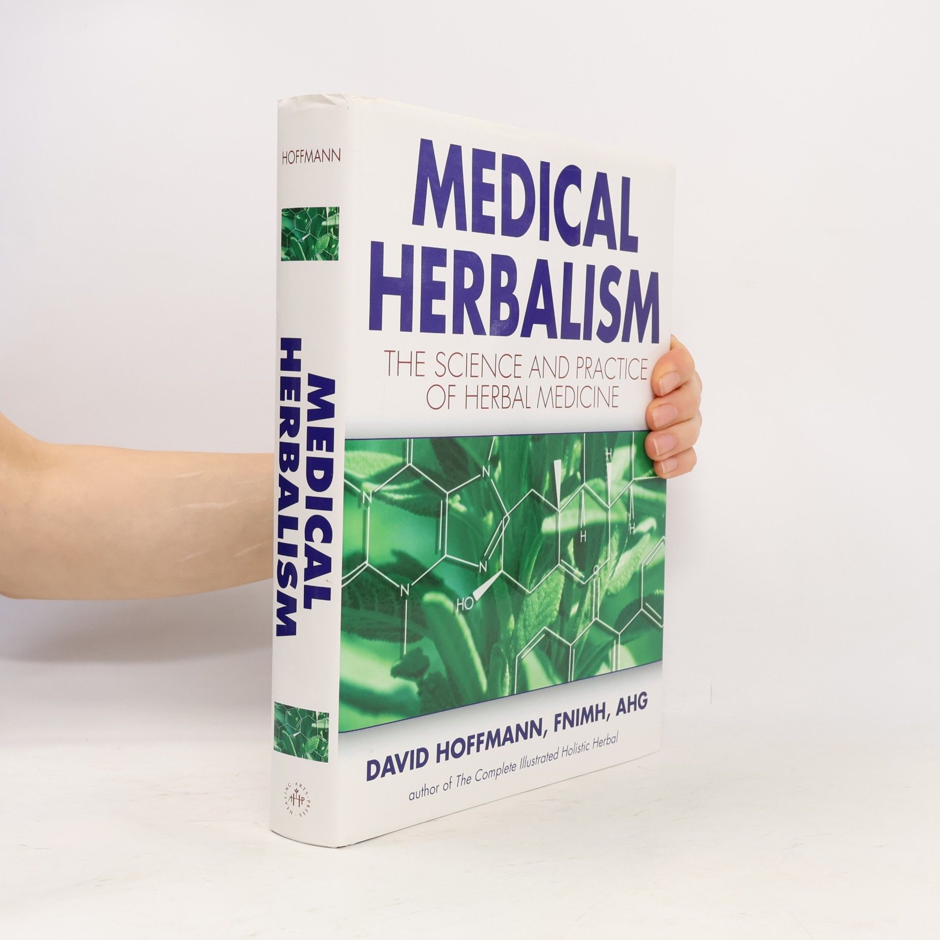 David Hoffman Medical herbalism : the science and practice of herbal medicine