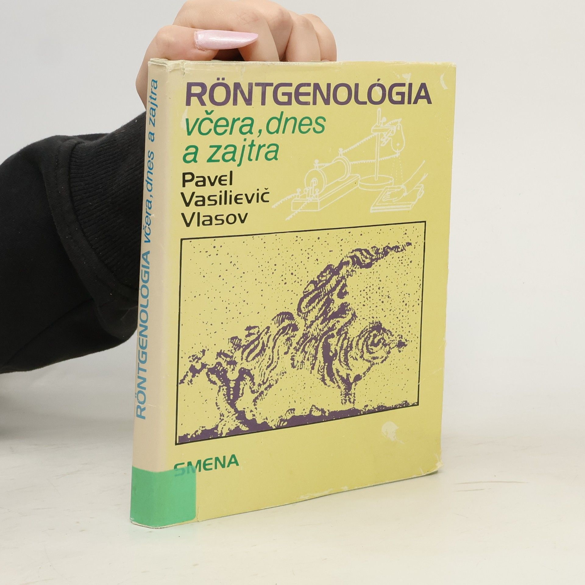 Pavel Vasilievič Vlasov Röntgenológia včera, dnes a zajtra