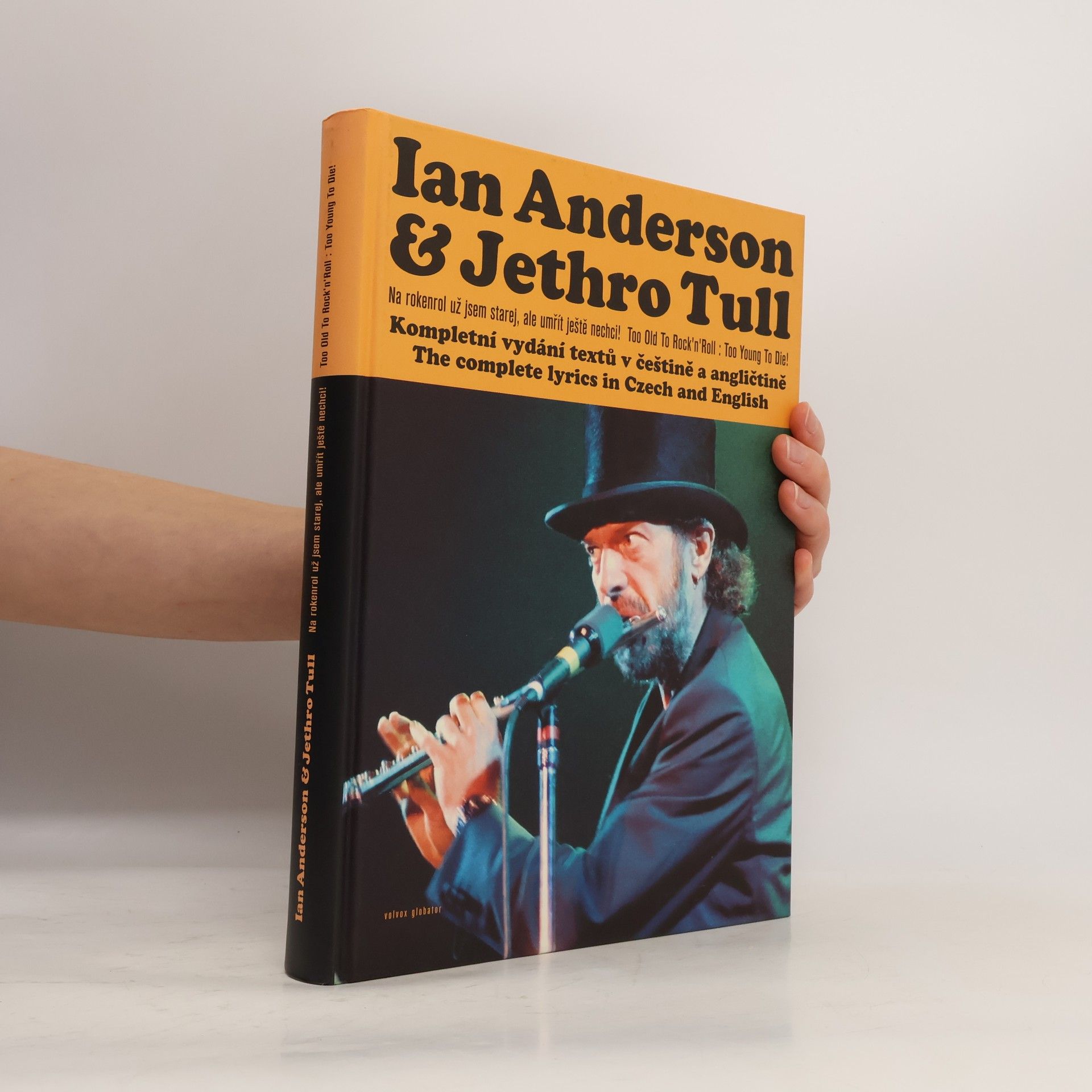 Ian Anderson Ian Anderson & Jethro Tull: Na rokenrol už jsem starej, ale umřít ještě nechci!