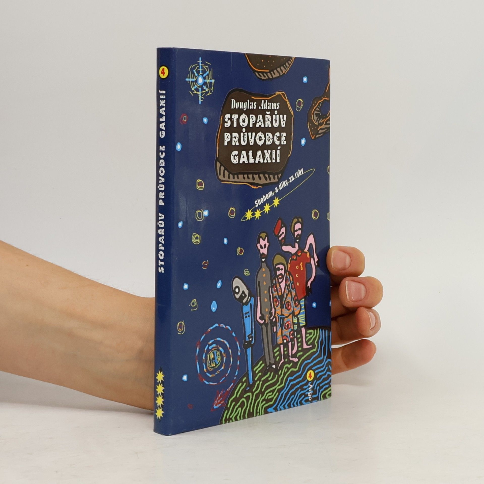 Douglas Adams Sbohem, a díky za ryby. Stopařův průvodce Galaxií. 4. díl