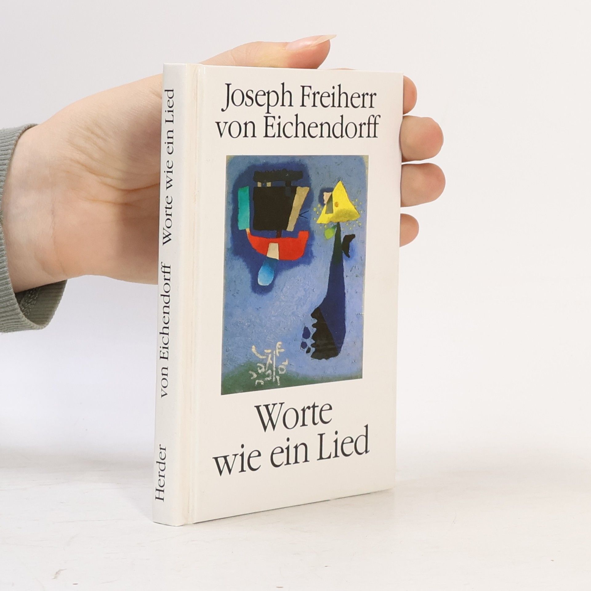Joseph von Eichendorff Worte wie ein Lied. Hrsg. u. eingel. v. Maria Otto