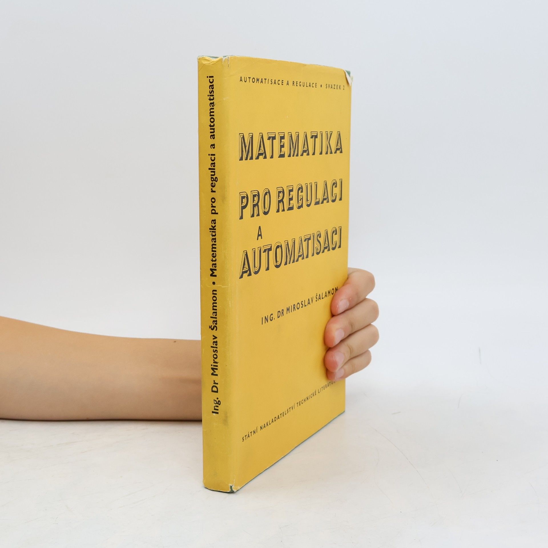Miroslav Šalamon Matematika pro regulaci a automatisaci