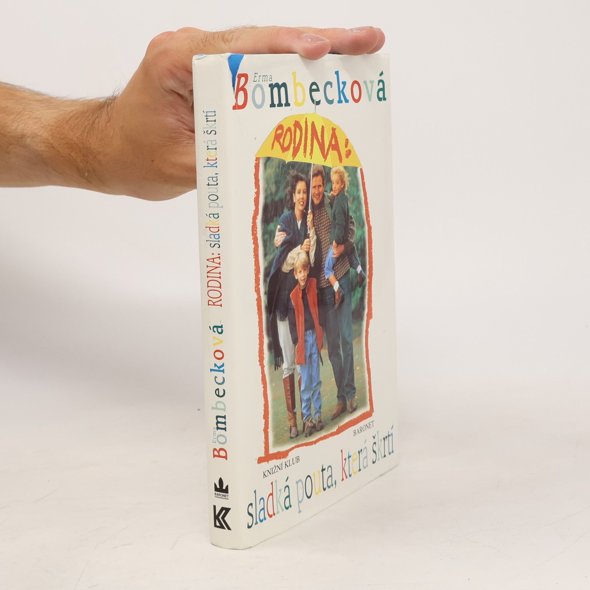 Erma Bombeck Rodina: sladká pouta, která škrtí