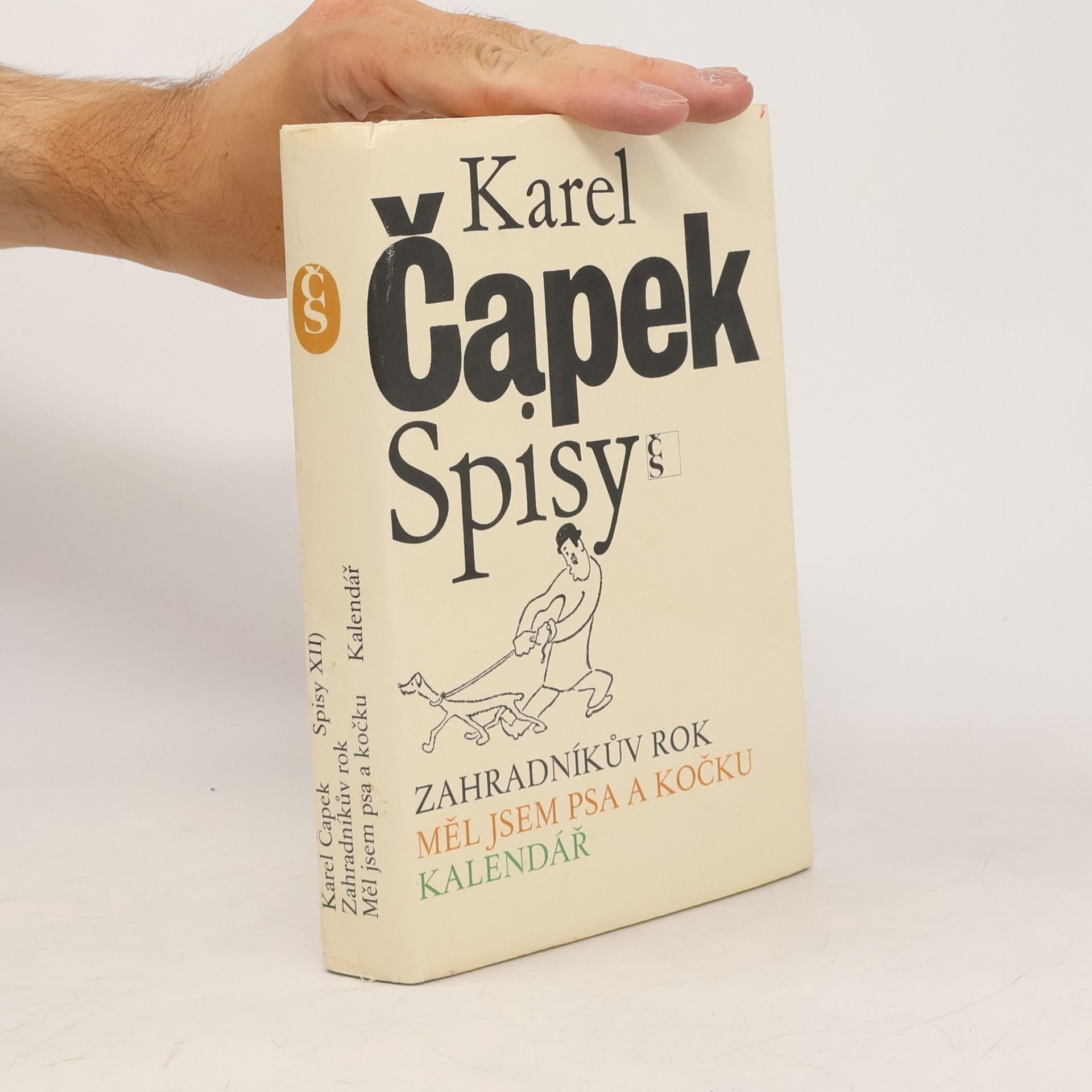 Karel Čapek Spisy XII. Zahradníkův rok. Měl jsem psa a kočku. Kalendář
