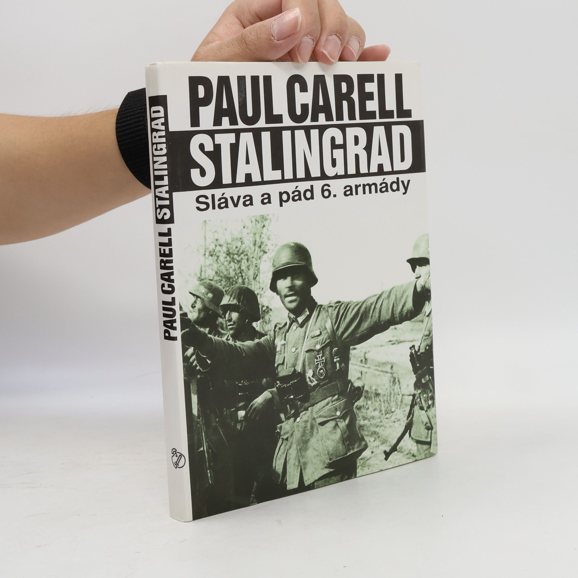 Paul Carell Stalingrad : sláva a pád 6. armády