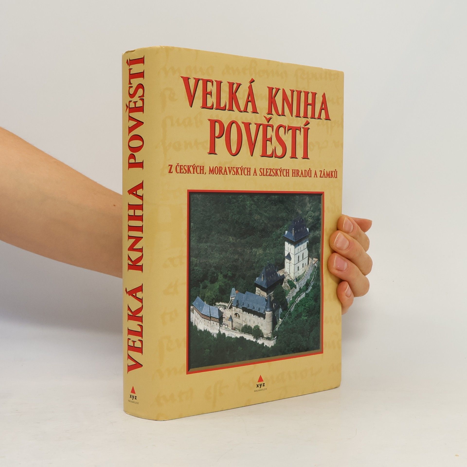 Naďa Moyzesová Velká kniha pověstí z českých, moravských a slezských hradů a zámků