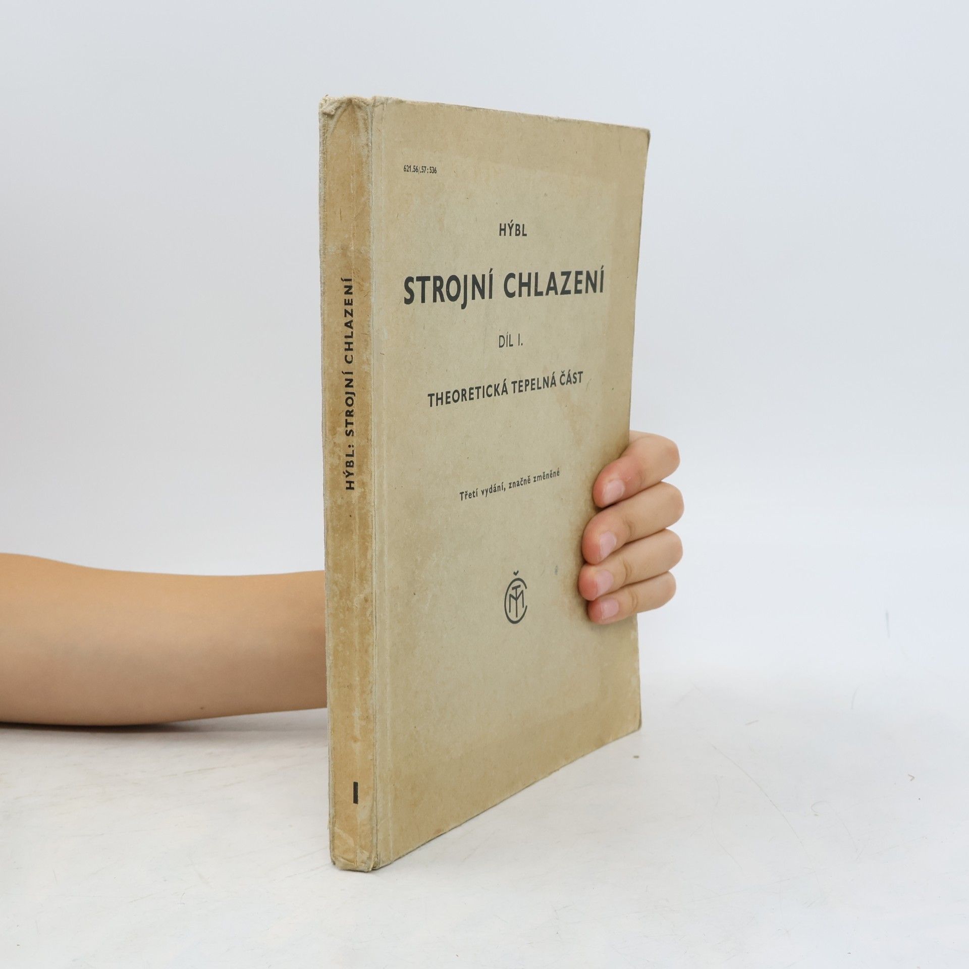 Various authors Strojní chlazení. Díl 1. Theoretická tepelná část