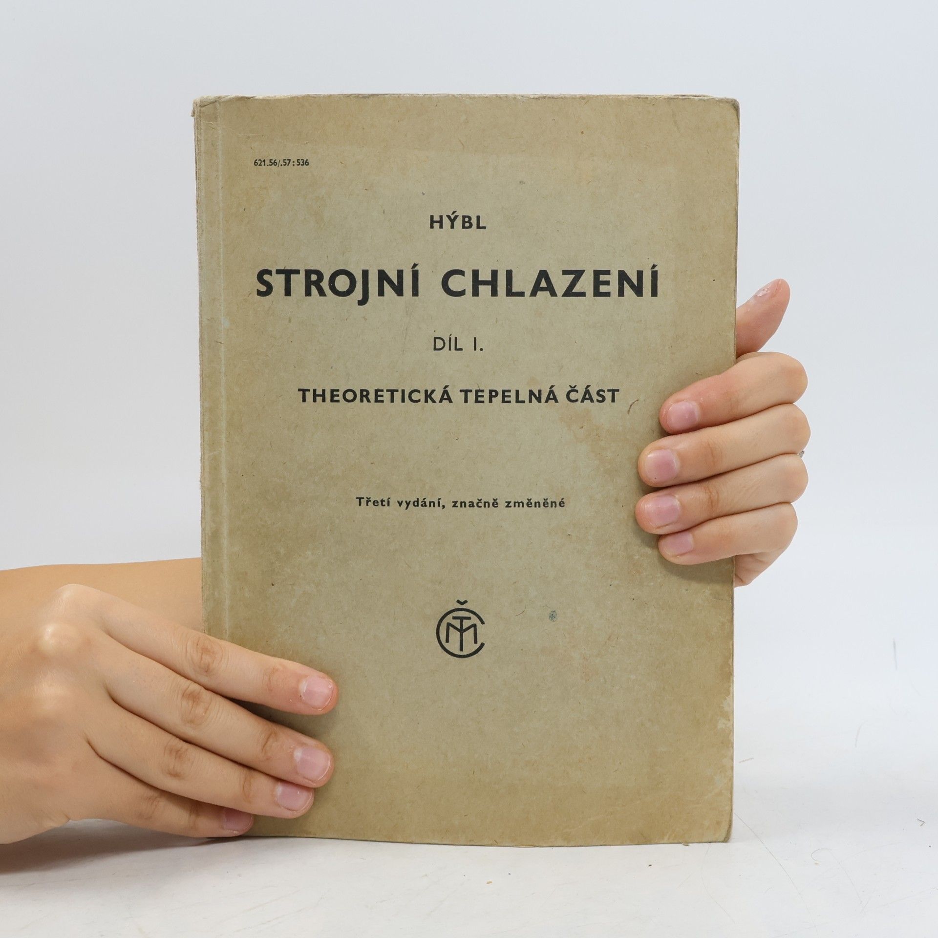 Various authors Strojní chlazení. Díl 1. Theoretická tepelná část
