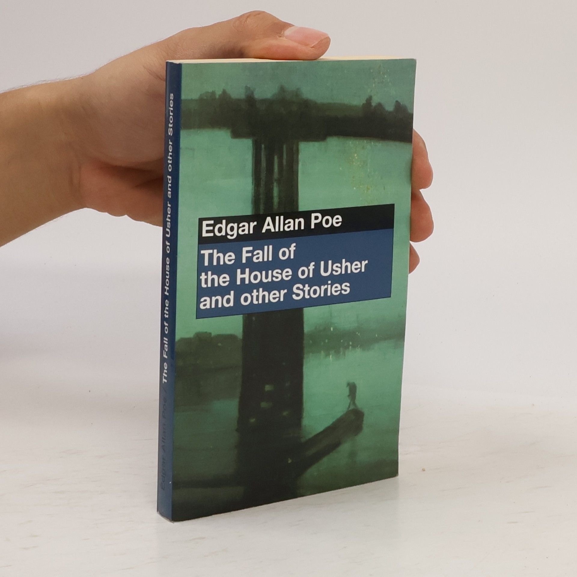 Edgar Allan Poe The Fall of the House of Usher and Other Stories