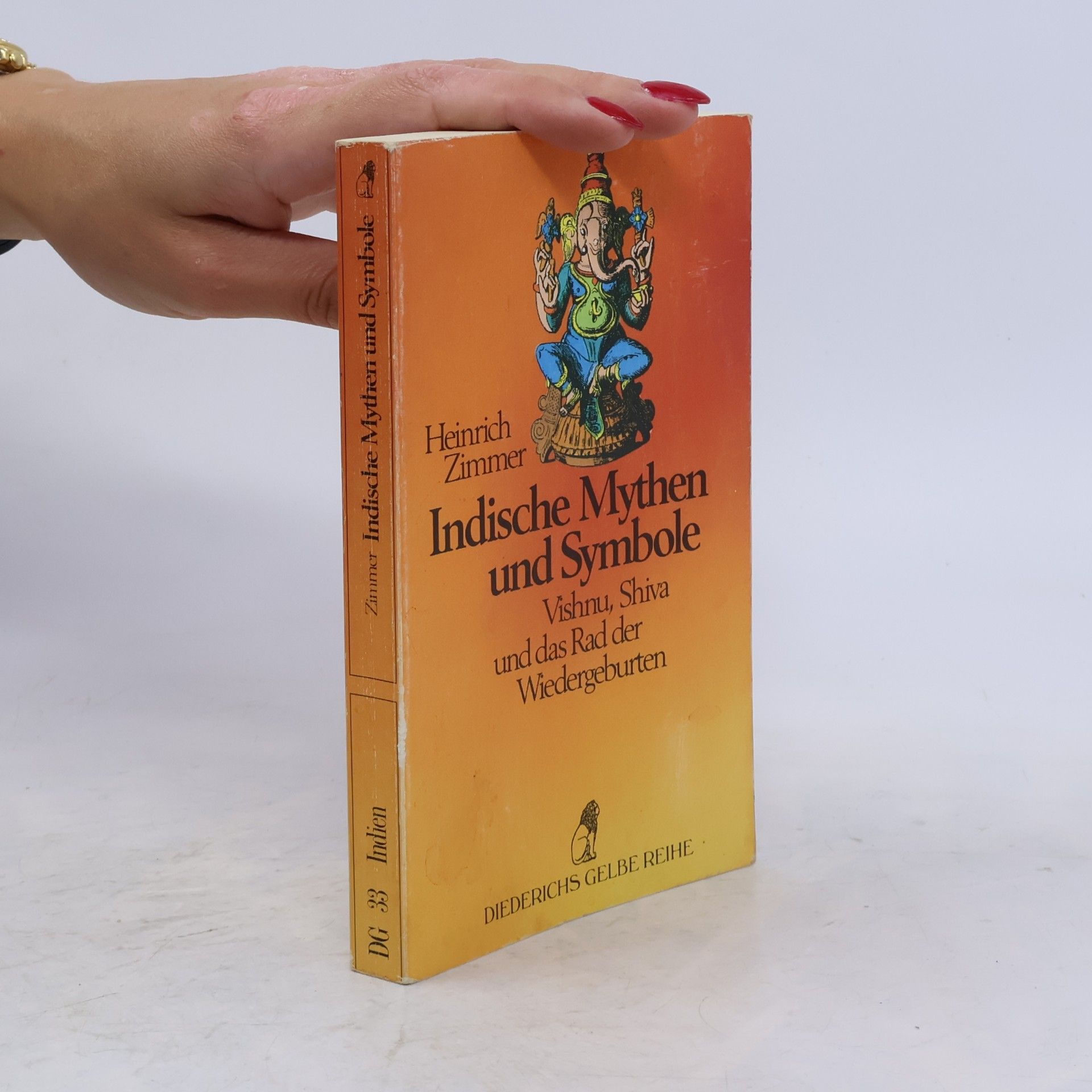 Heinrich Zimmer Indische Mythen und Symbole. Vishnu, Shiva und das Rad der Wiedergeburten. Schlüssel zur Formenwelt des Göttlichen