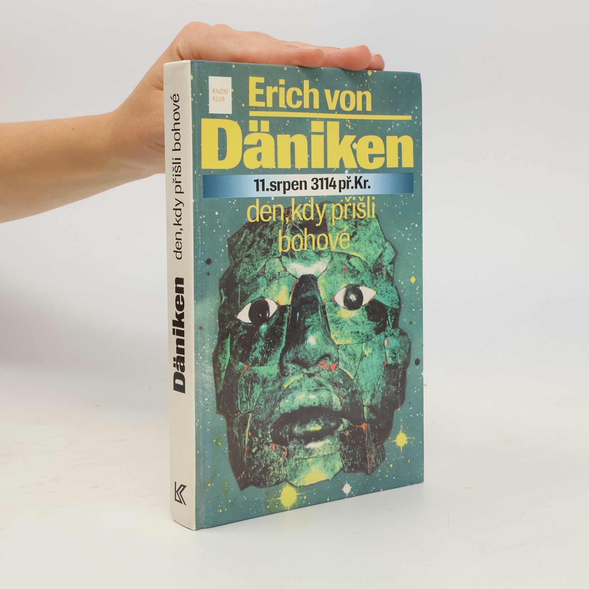 Erich von Däniken 11. srpen 3114 př. Kr. Den, kdy přišli bohové