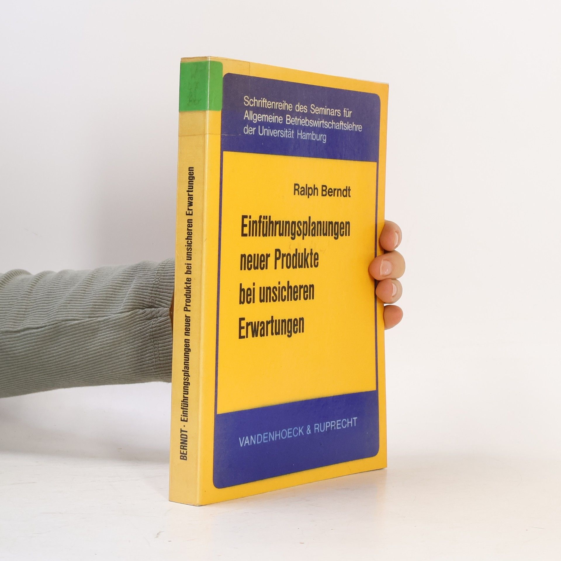 Schriftenreihe des Seminars für Allgemeine Betriebswirtschaftslehre der Universität Hamburg: Einführungsplanungen neuer Produkte bei unsicheren Erwartungen