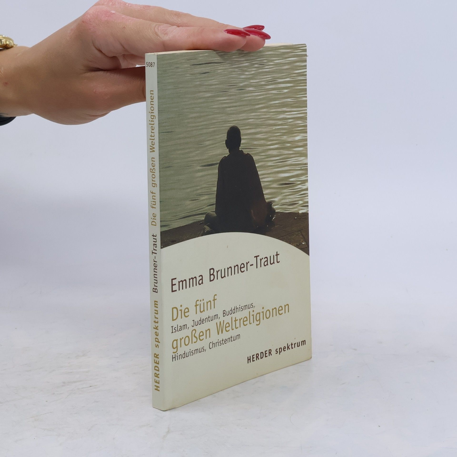 Emma Brunner-Traut Die fünf grossen Weltreligionen