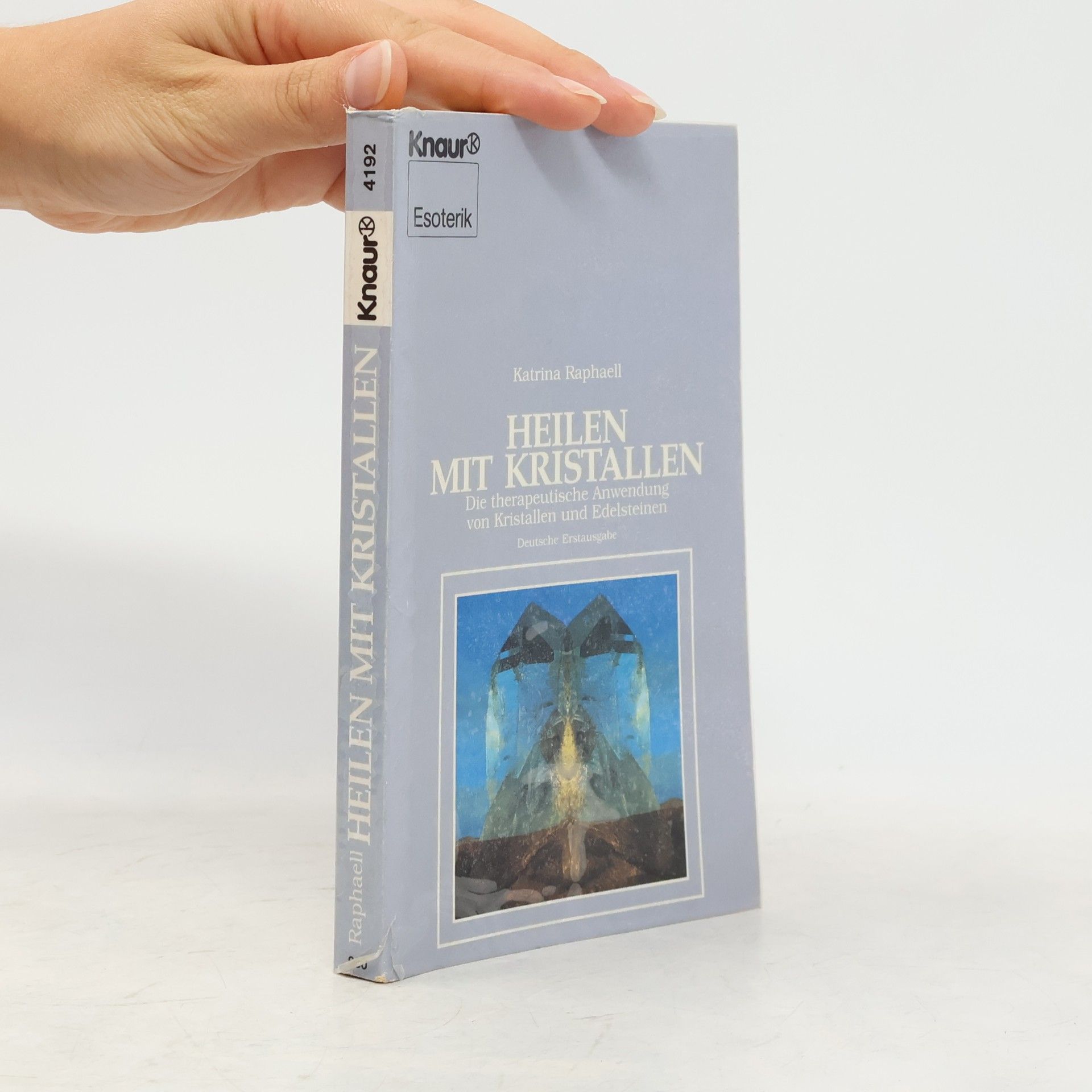 Katrina Raphaell Heilen mit Kristallen