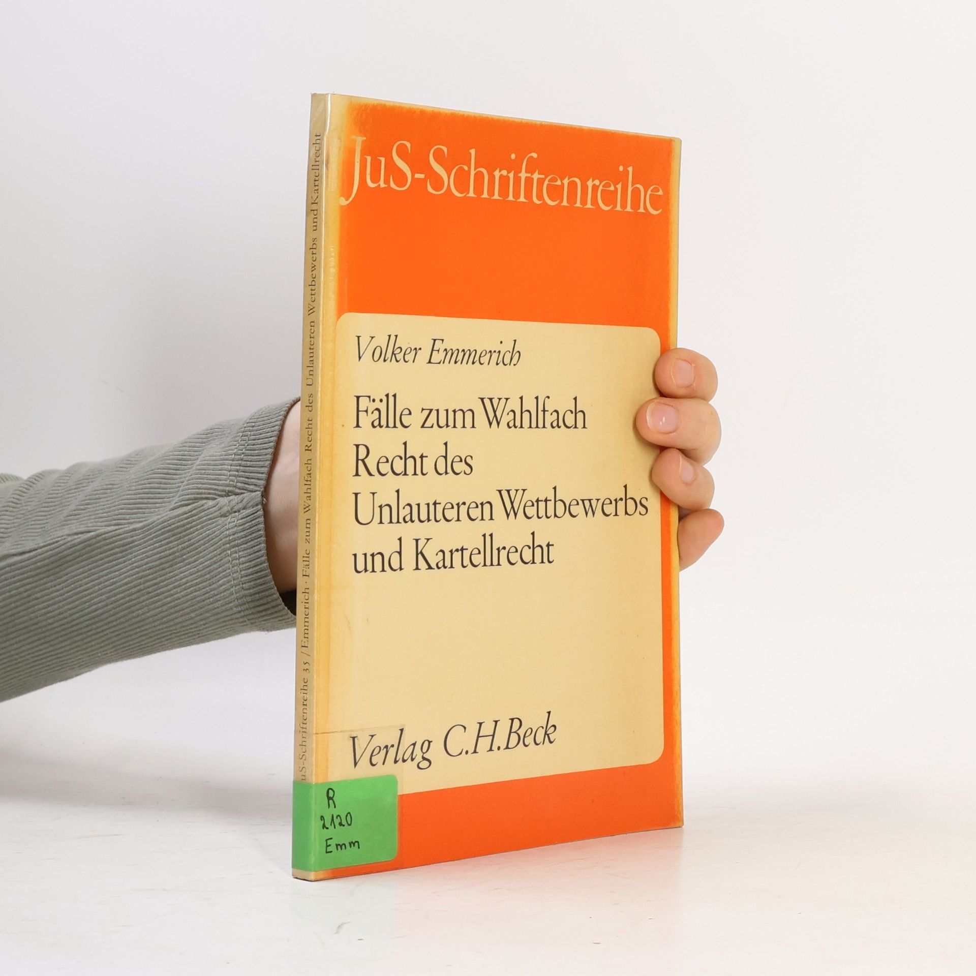 Volker Emmerich JuS-Schriftenreihe - 35: Fälle zum Wahlfach Recht des unlauteren Wettbewerbs und Kartellrecht