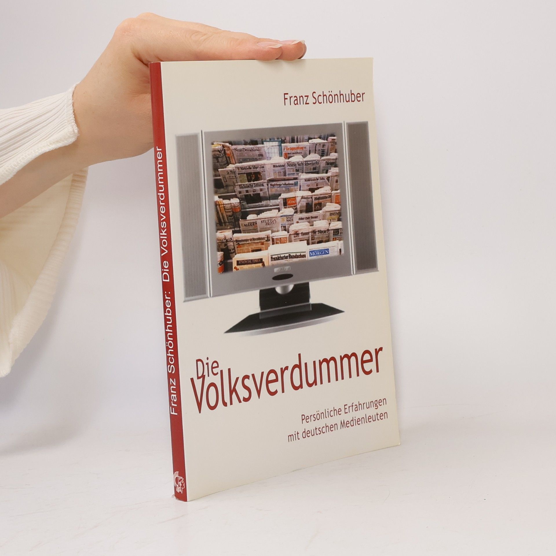 Franz Schönhuber Die Volksverdummer