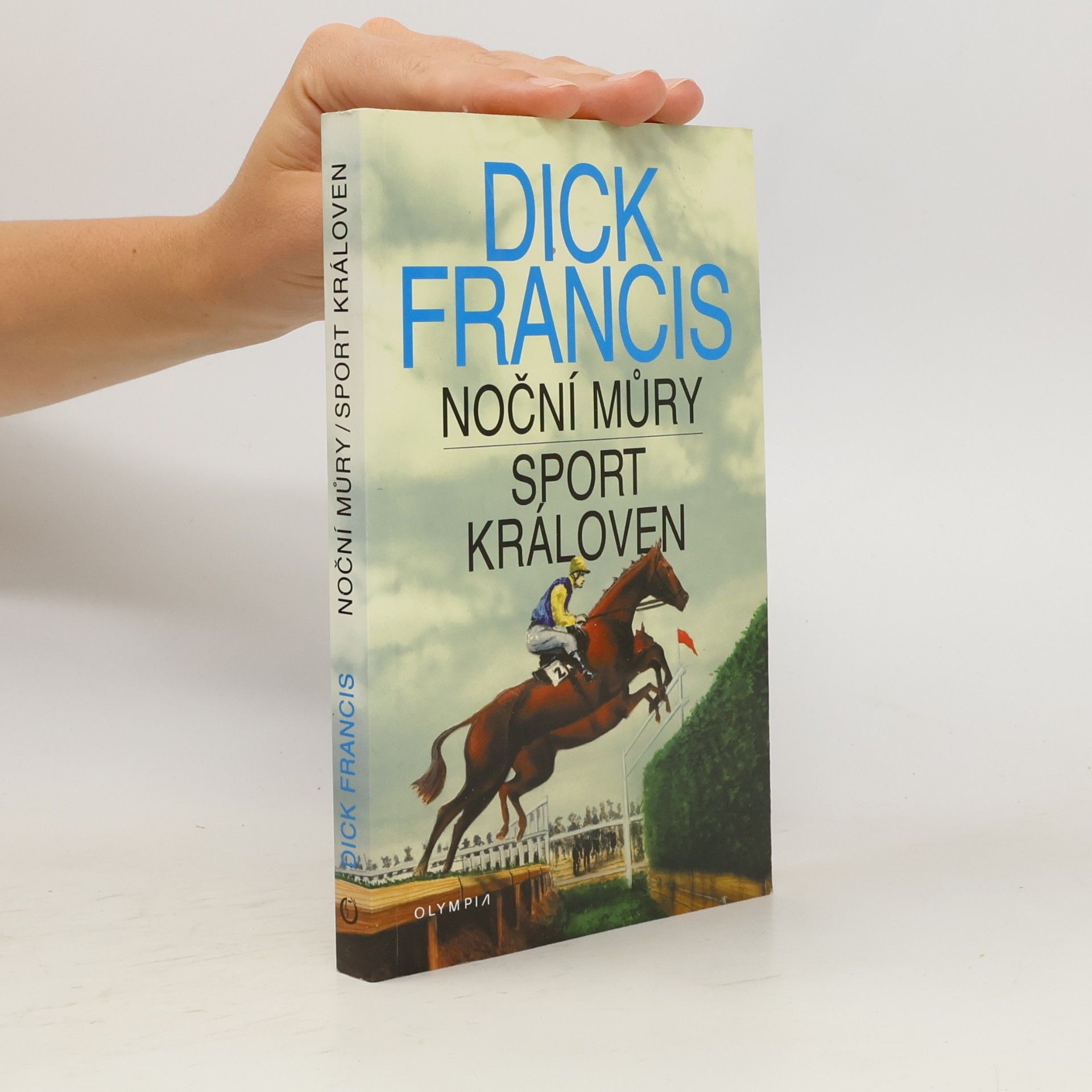 Dick Francis Noční můry. Sport královen