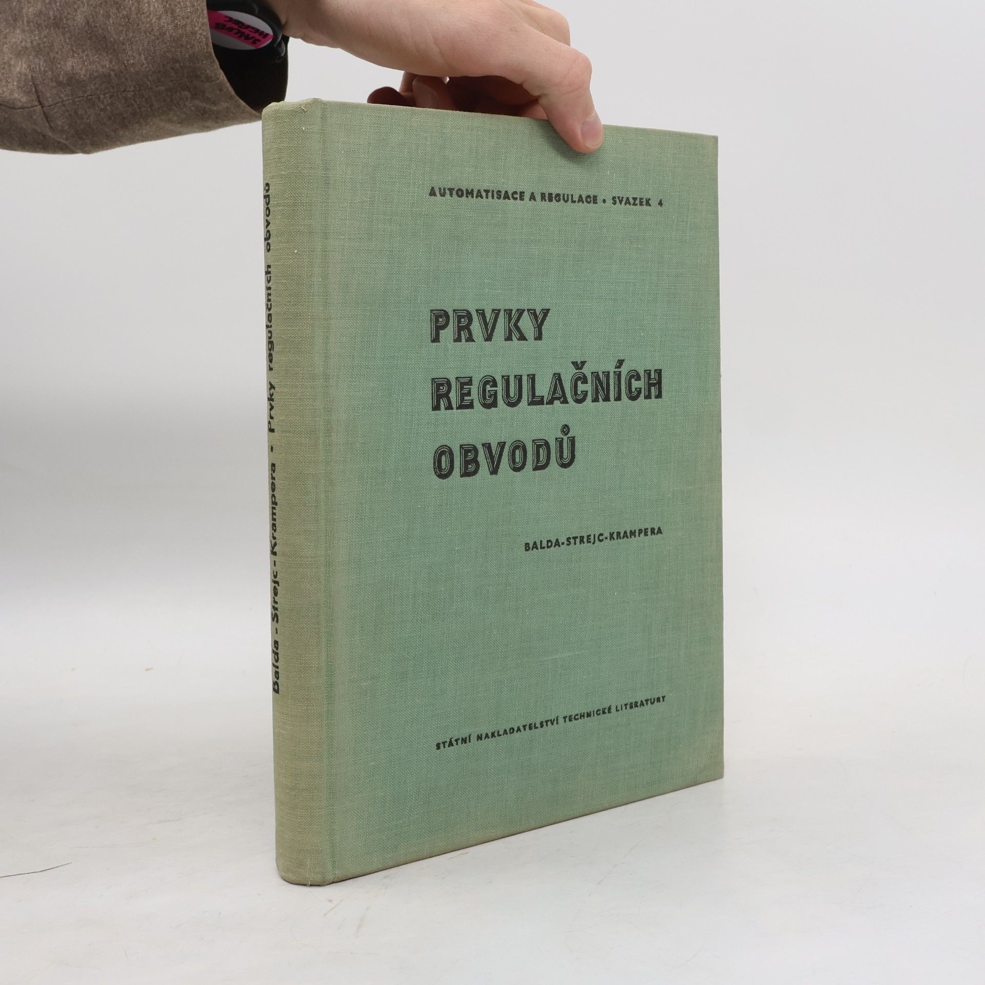 Vladimír Strejc Prvky regulačních obvodů