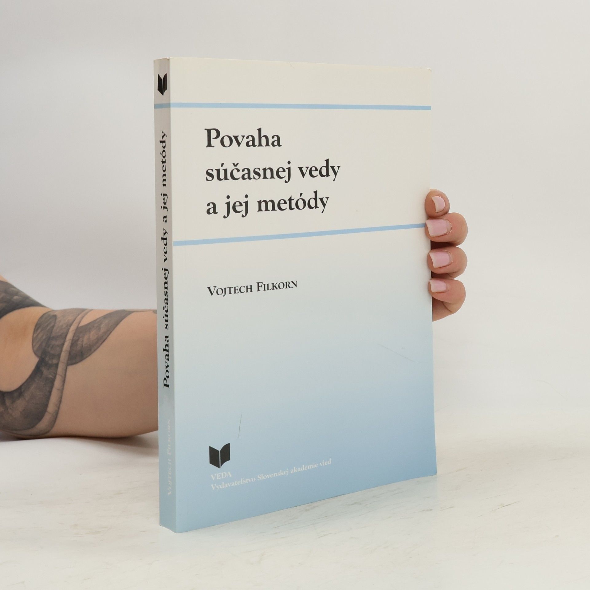 Vojtech Filkorn Povaha súčasnej vedy a jej metódy