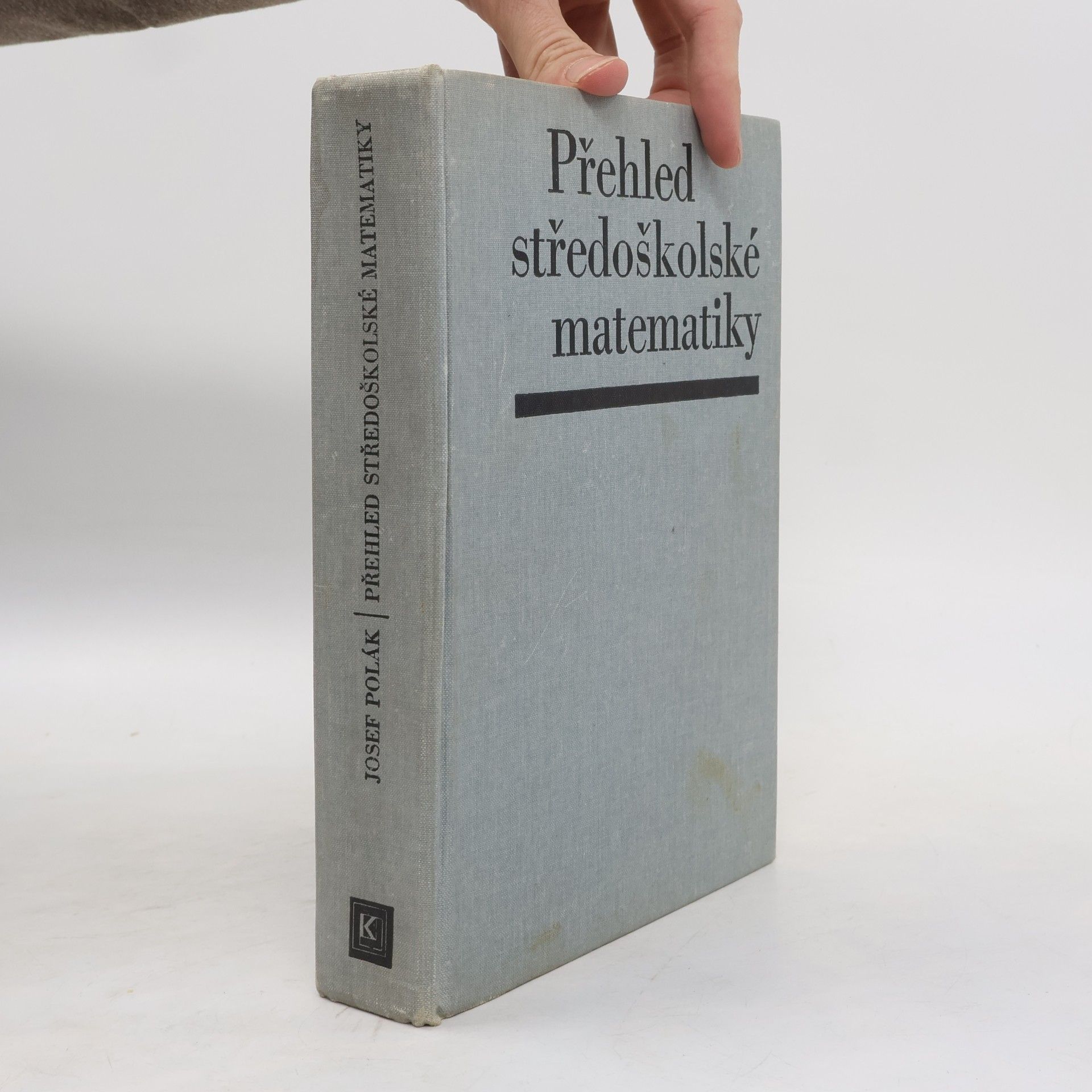 Josef Polák Přehled středoškolské matematiky