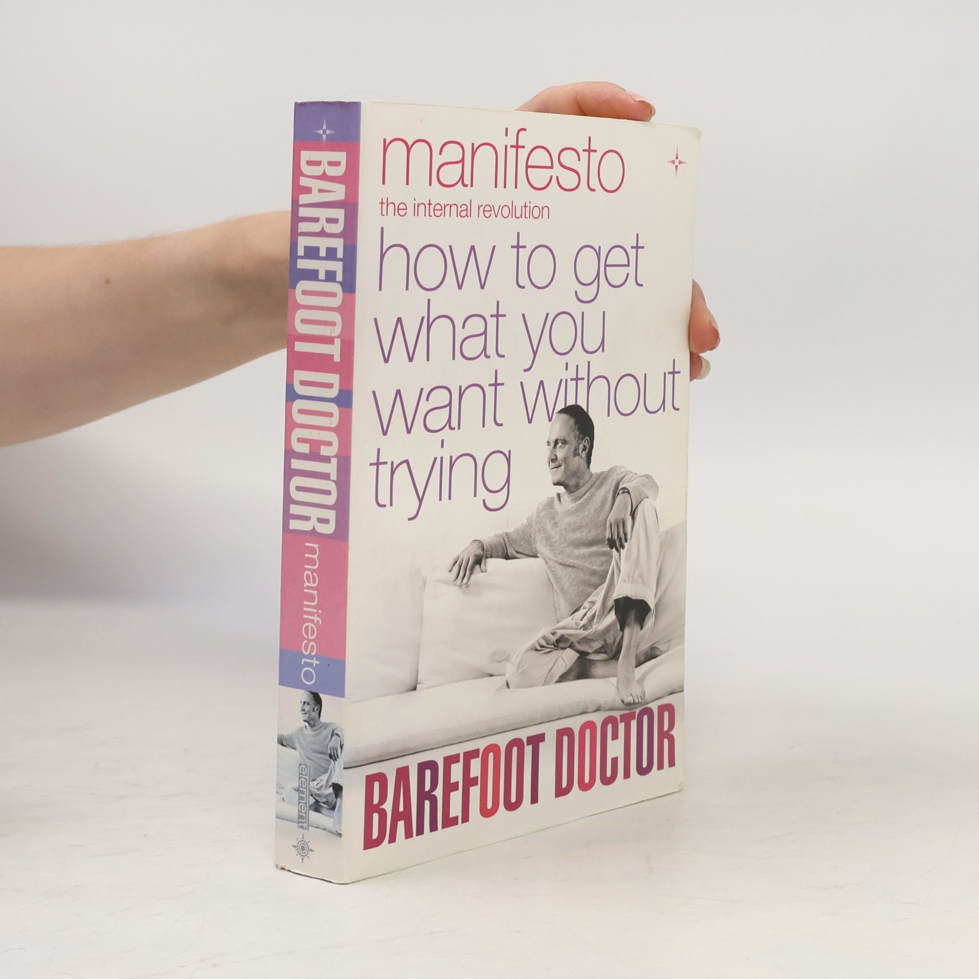 Stephen Russell Manifesto : the internal revolution : how to get what you want without trying