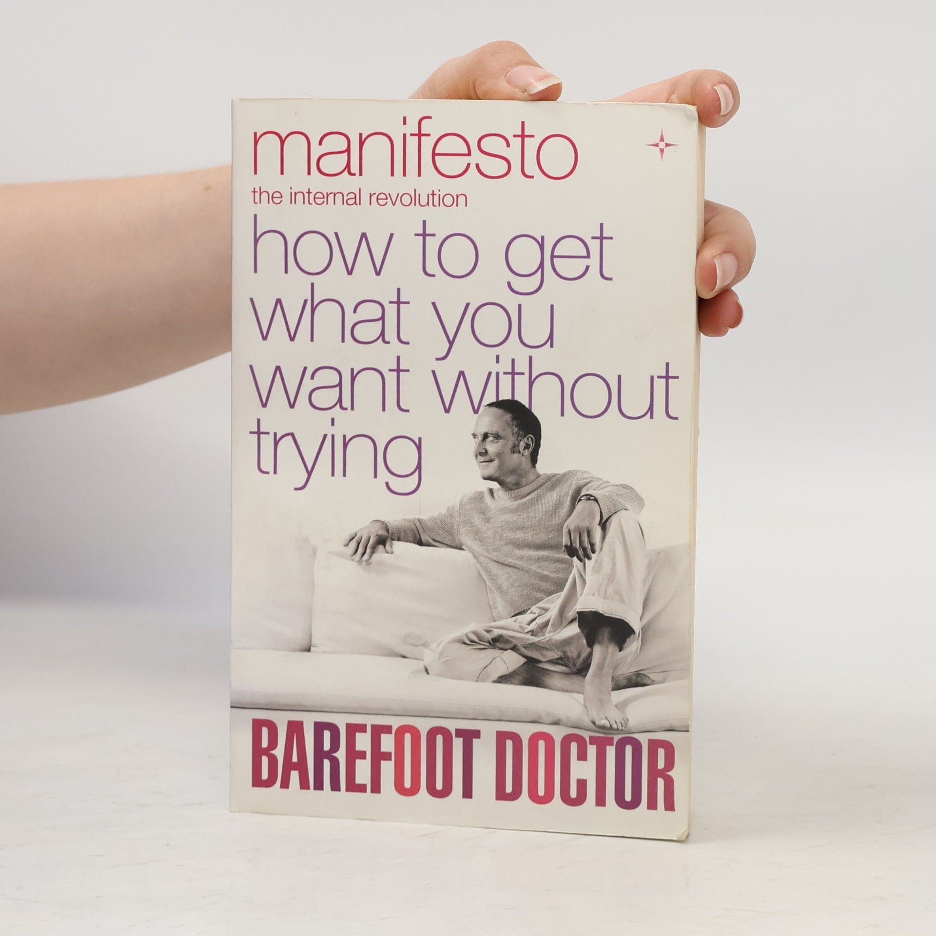 Stephen Russell Manifesto : the internal revolution : how to get what you want without trying
