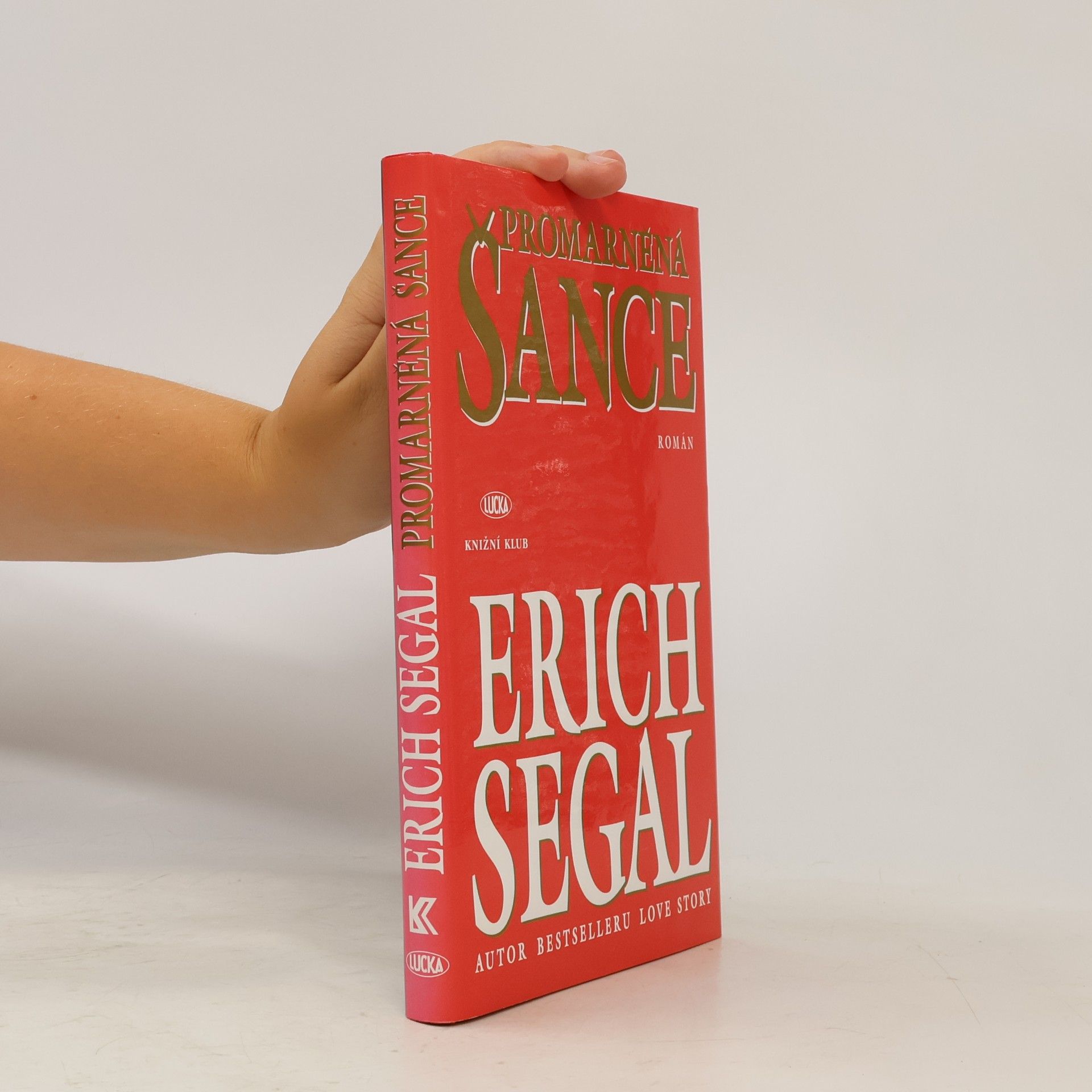 Erich Segal Promarněná šance