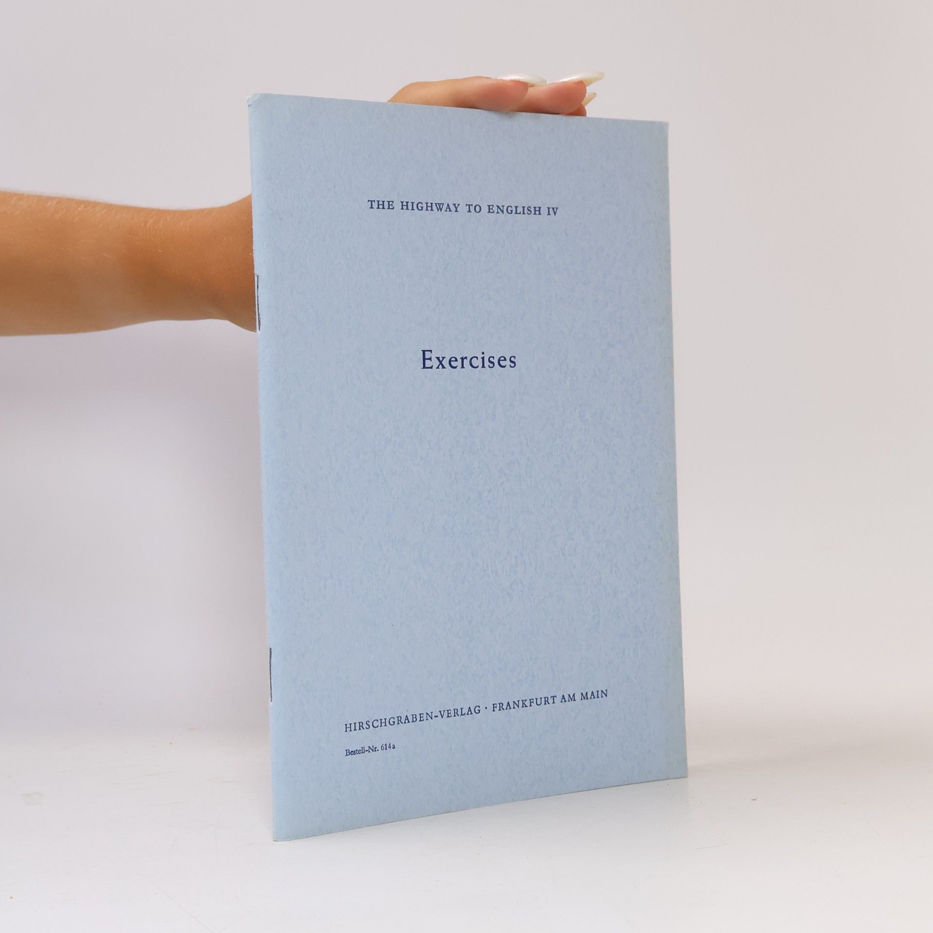 Various authors The Highway to English IV: Exercises
