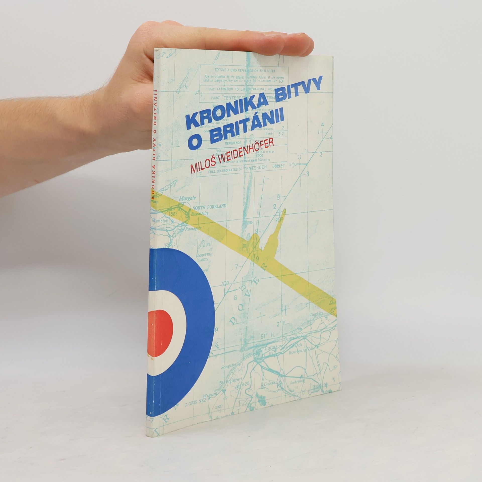 Miloš Weidenhöfer Kronika bitvy o Británii. Battle of Britain