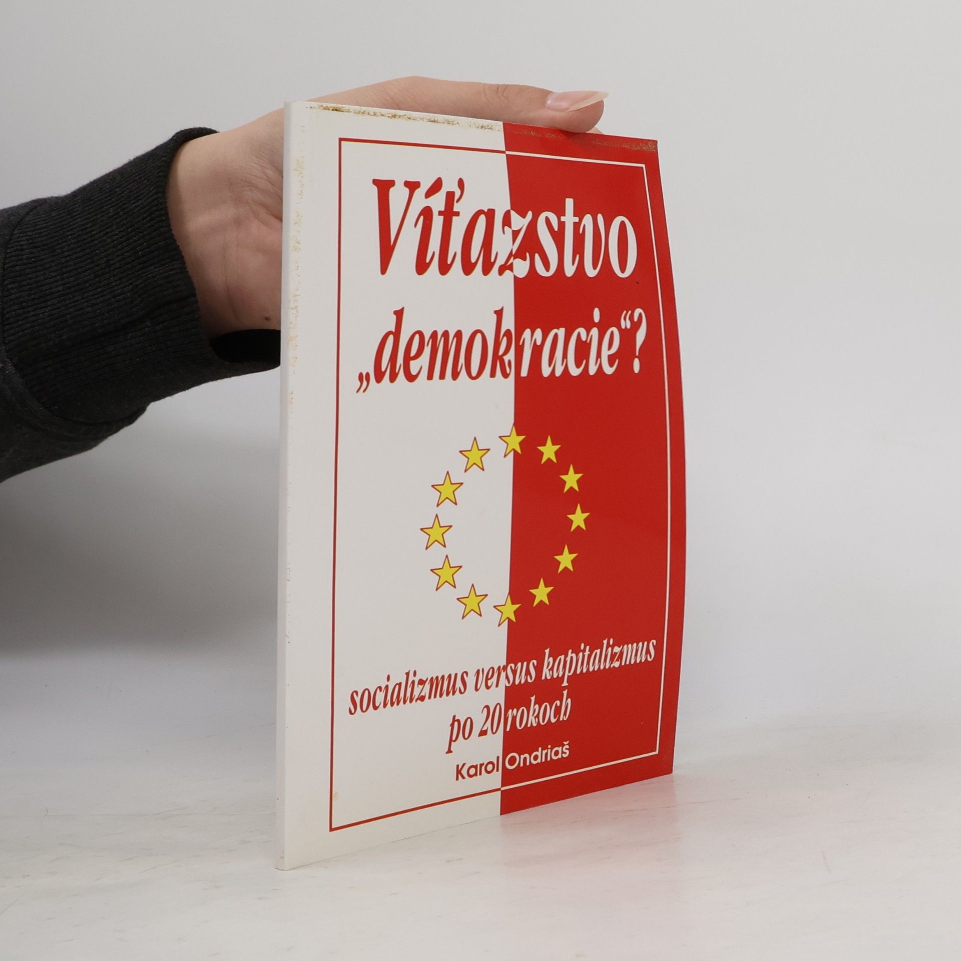Karol Ondriáš Víťazstvo 'demokracie' ?