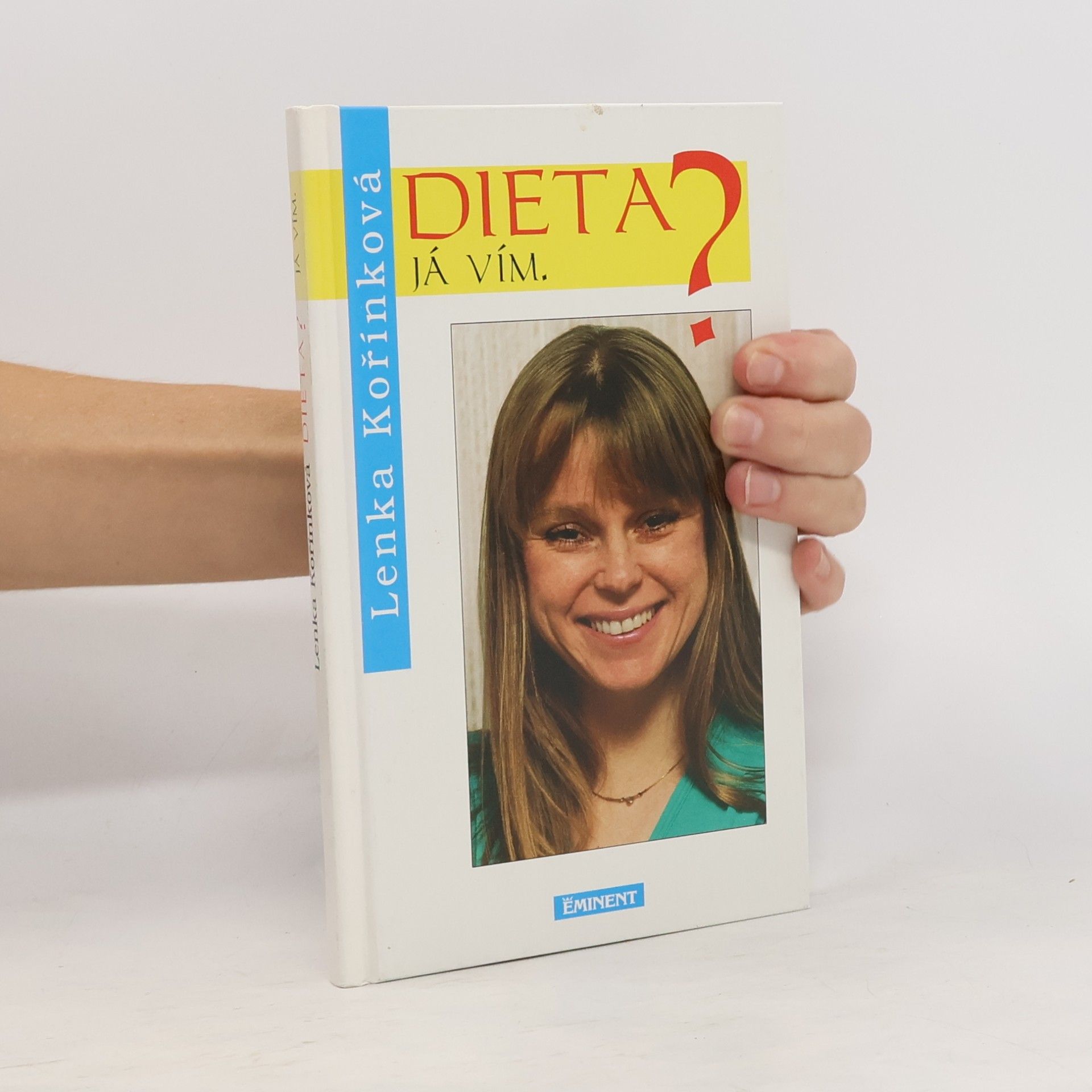 Lenka Kořínková Dieta? Já vím