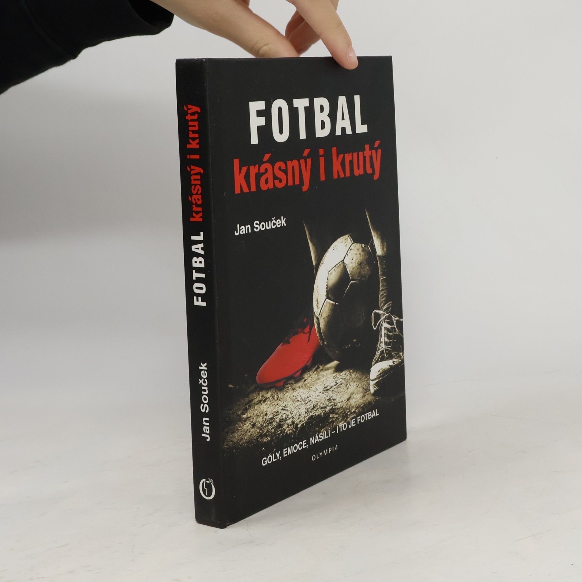 Jan Souček Fotbal krásný i krutý