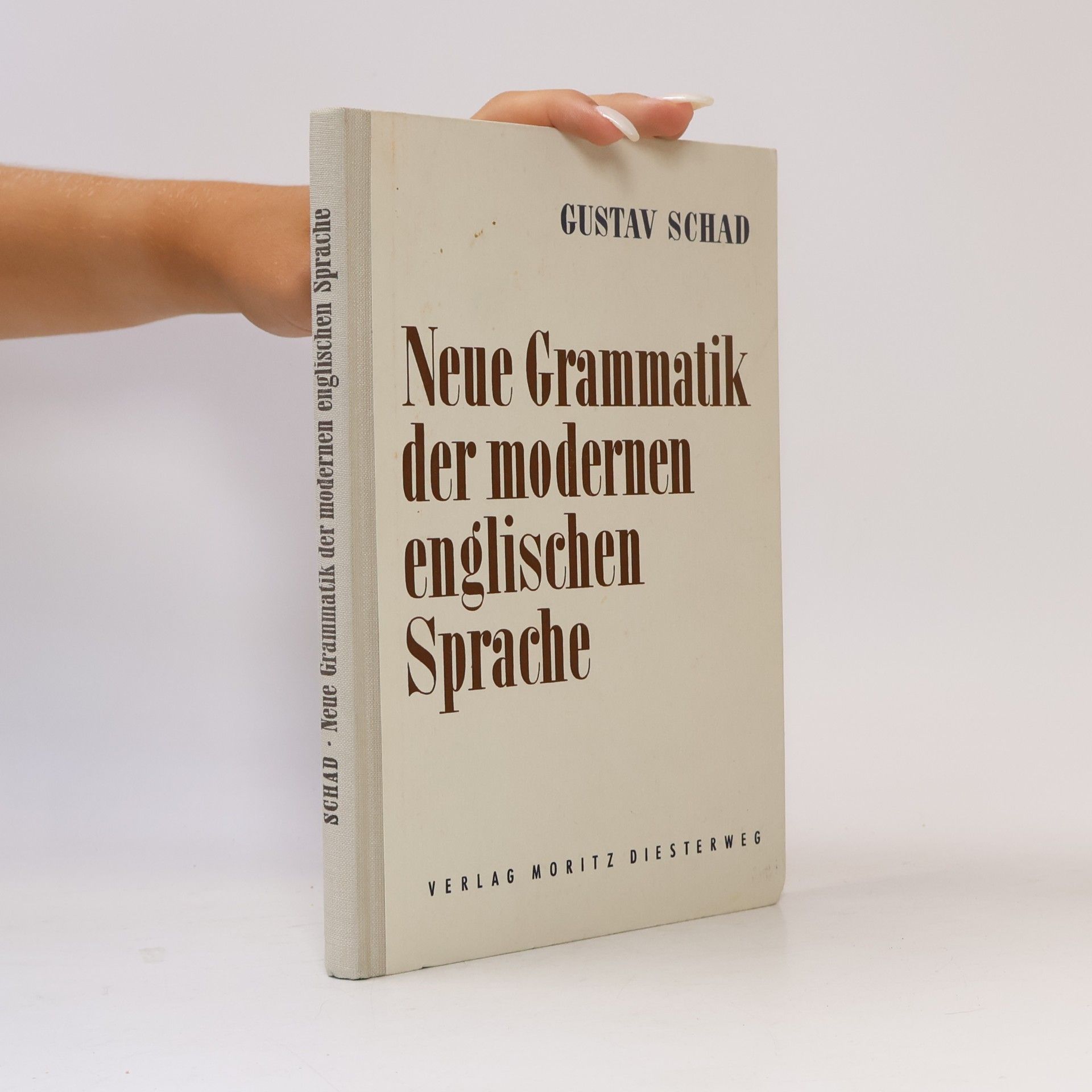 Gustav Schad Neue Grammatik der modernen englischen Sprache