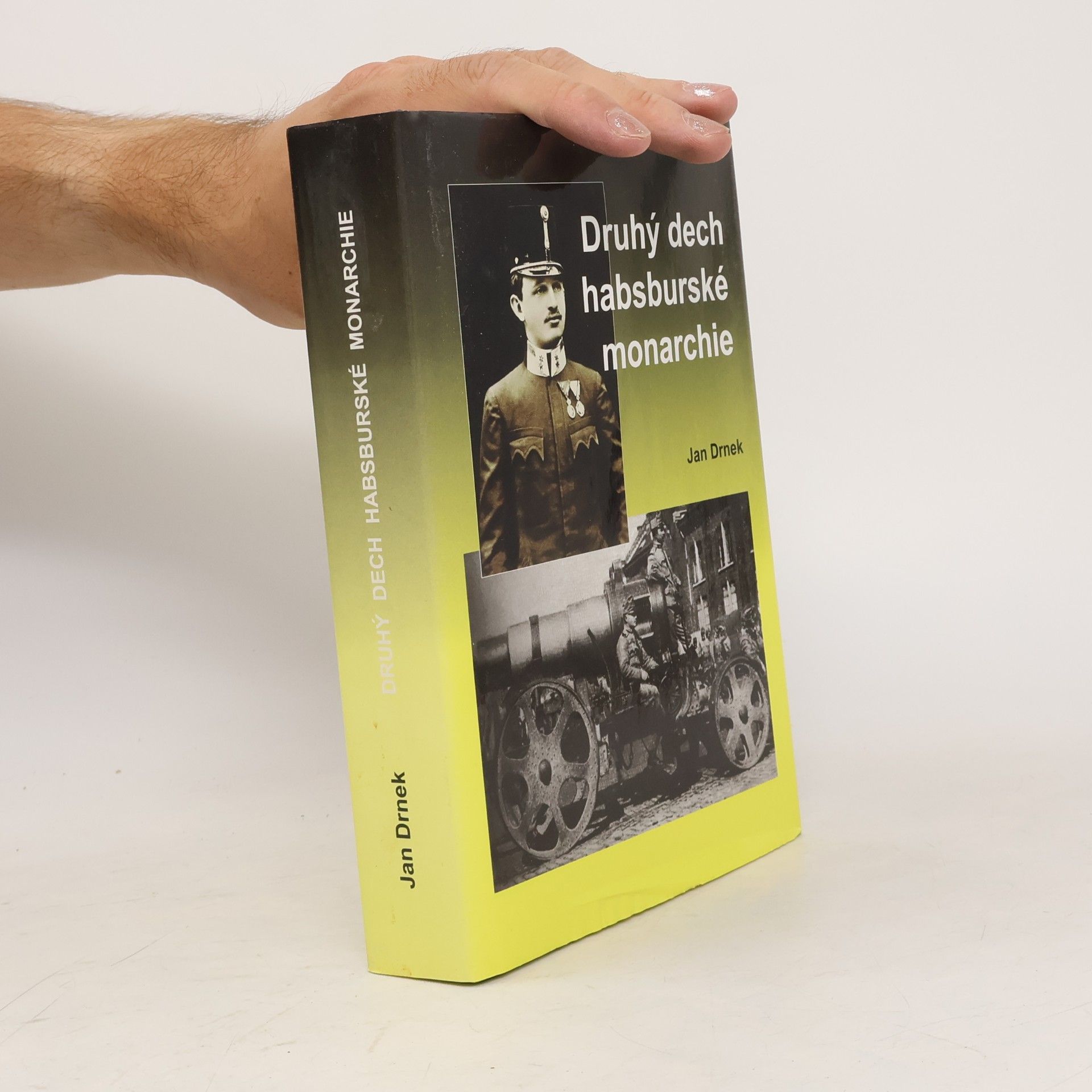 Jan Drnek Druhý dech habsburské monarchie