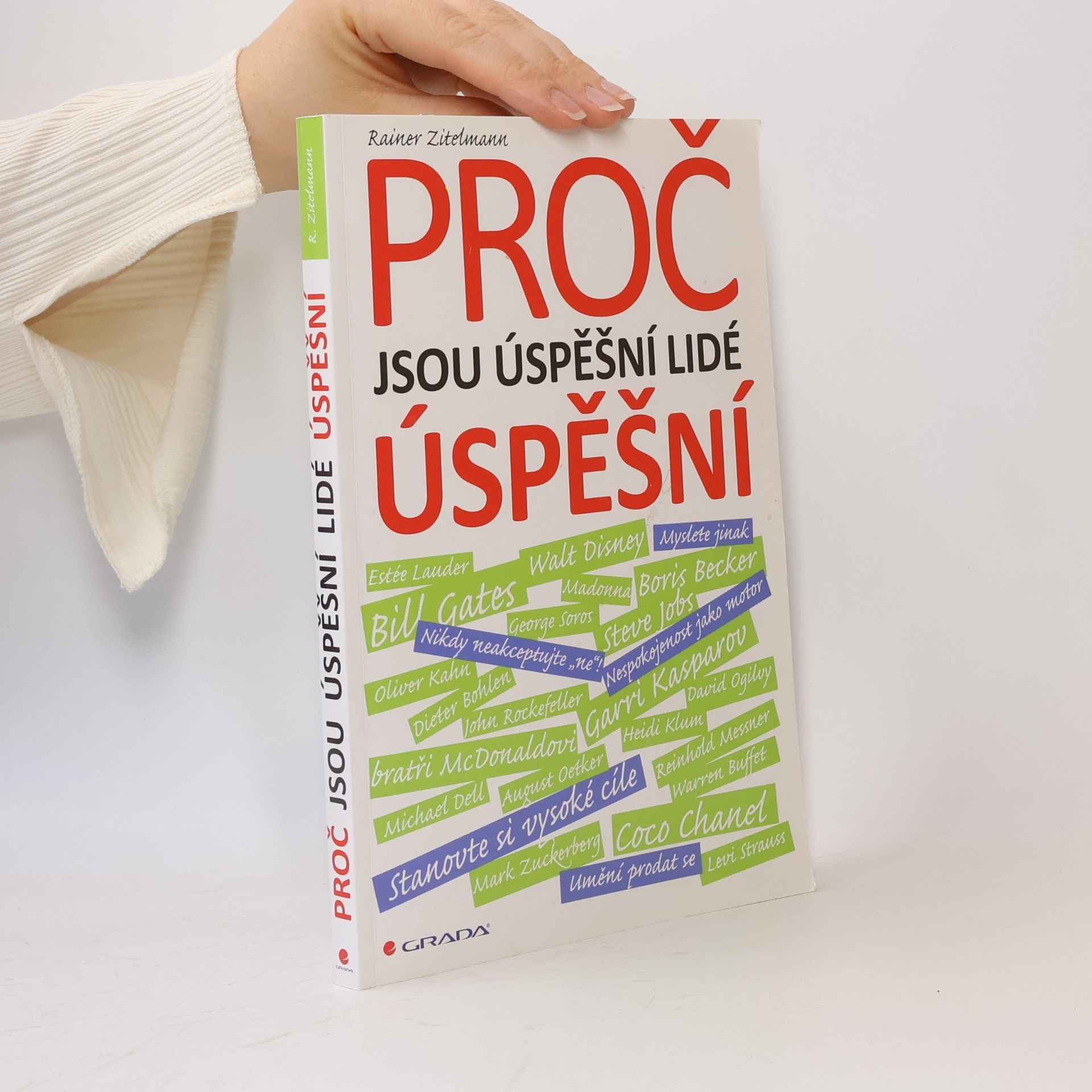 Rainer Zitelmann Proč jsou úspěšní lidé úspěšní