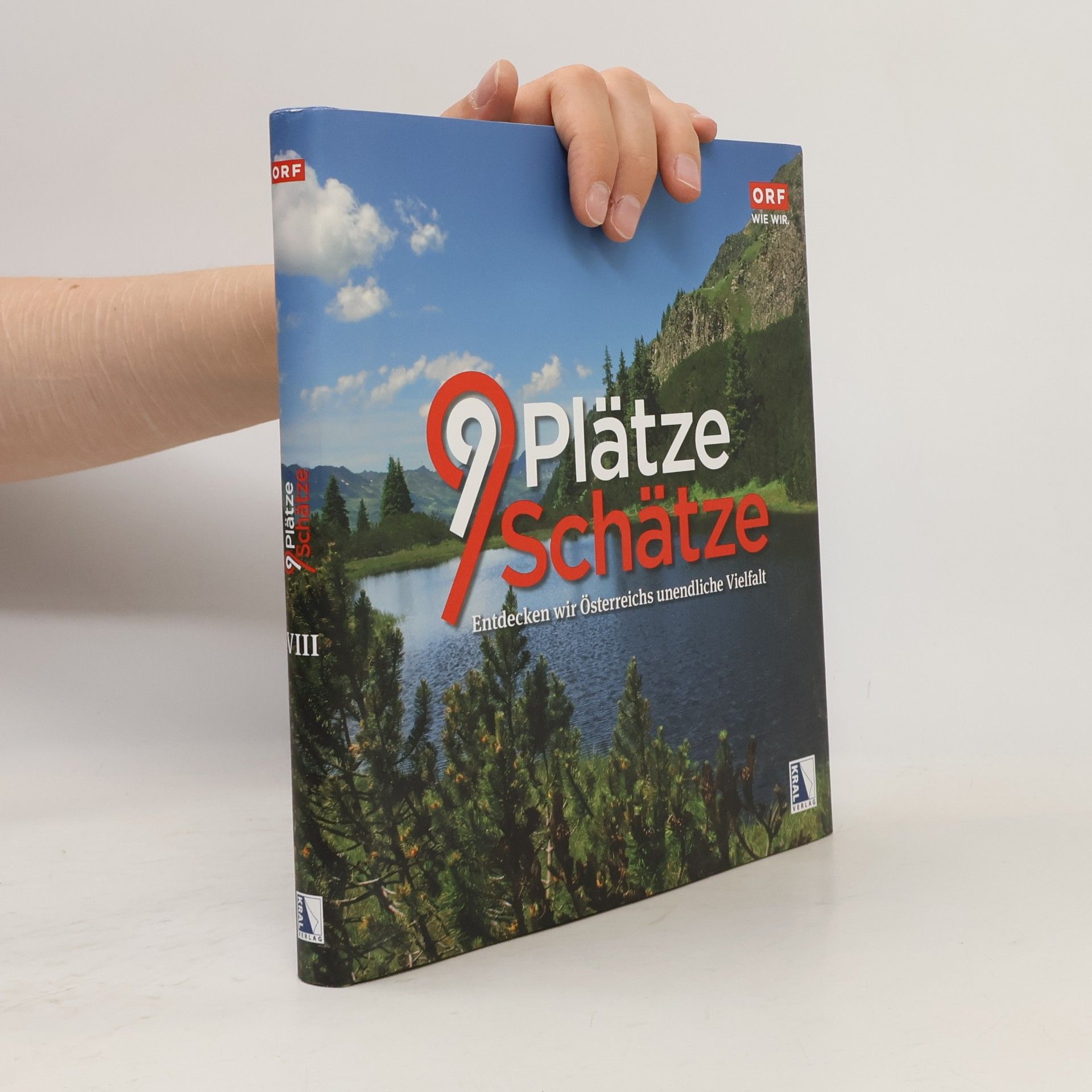 Various authors 9 Plätze 9 Schätze. Entdecken wir Österreichs unendliche Vielfalt