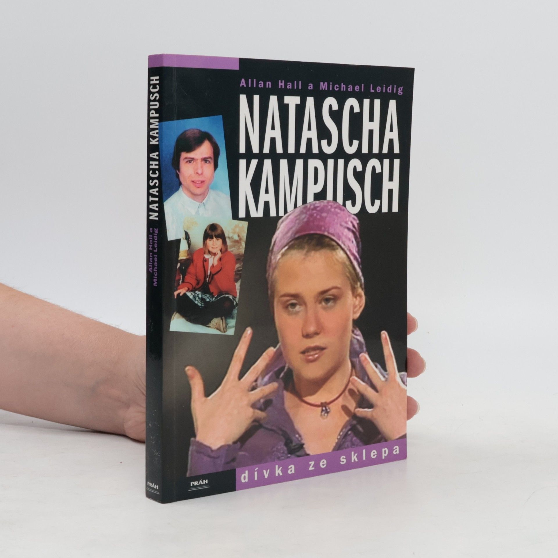 Michael Leidig Natascha Kampusch. Dívka ze sklepa