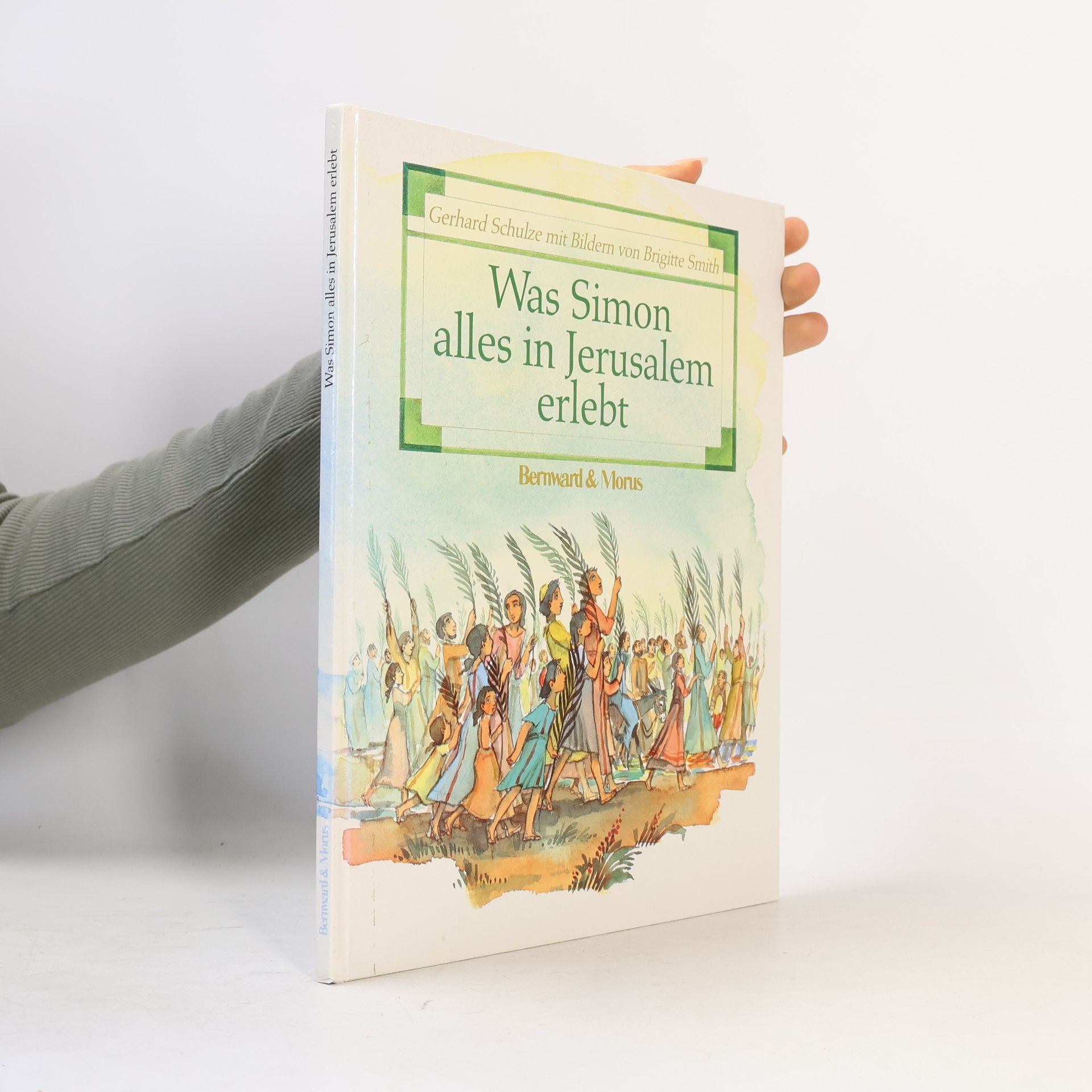 Gerhard Schulze Was Simon alles in Jerusalem erlebt