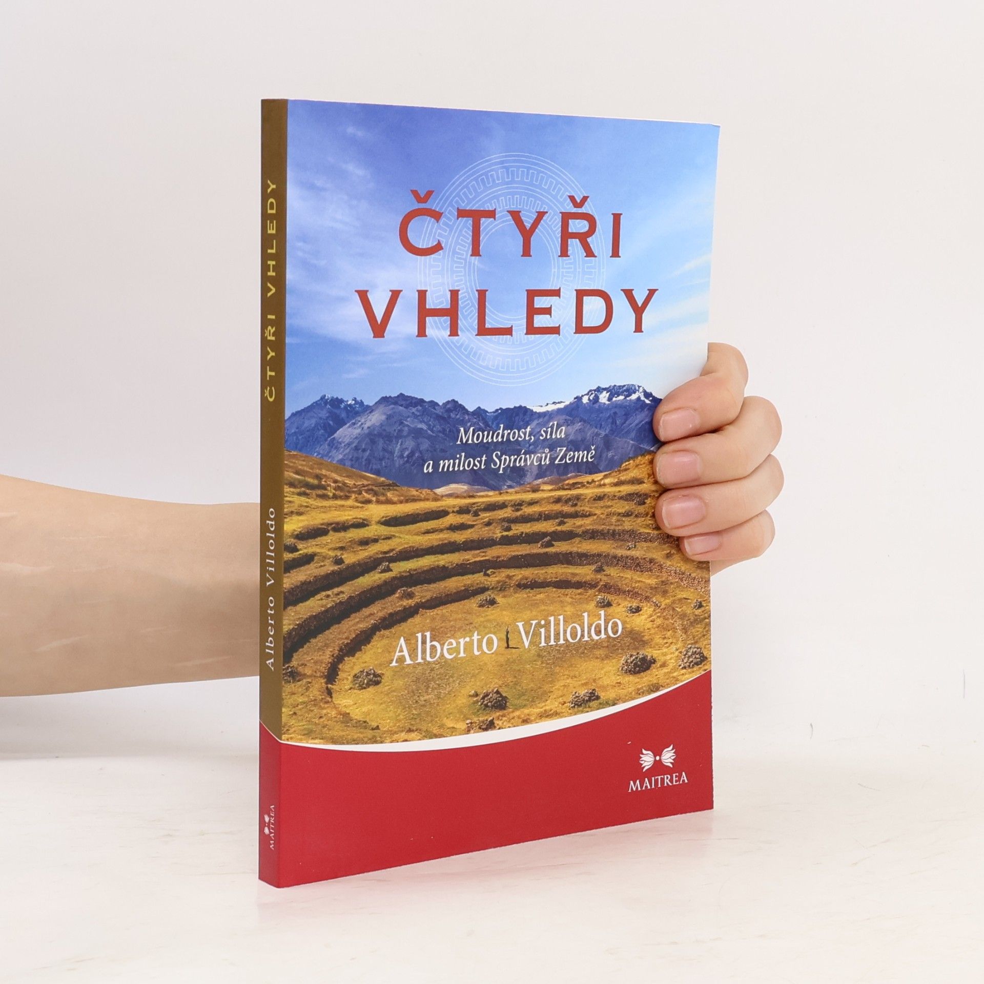 Alberto Villoldo Čtyři vhledy: Moudrost, síla a milost Správců Země