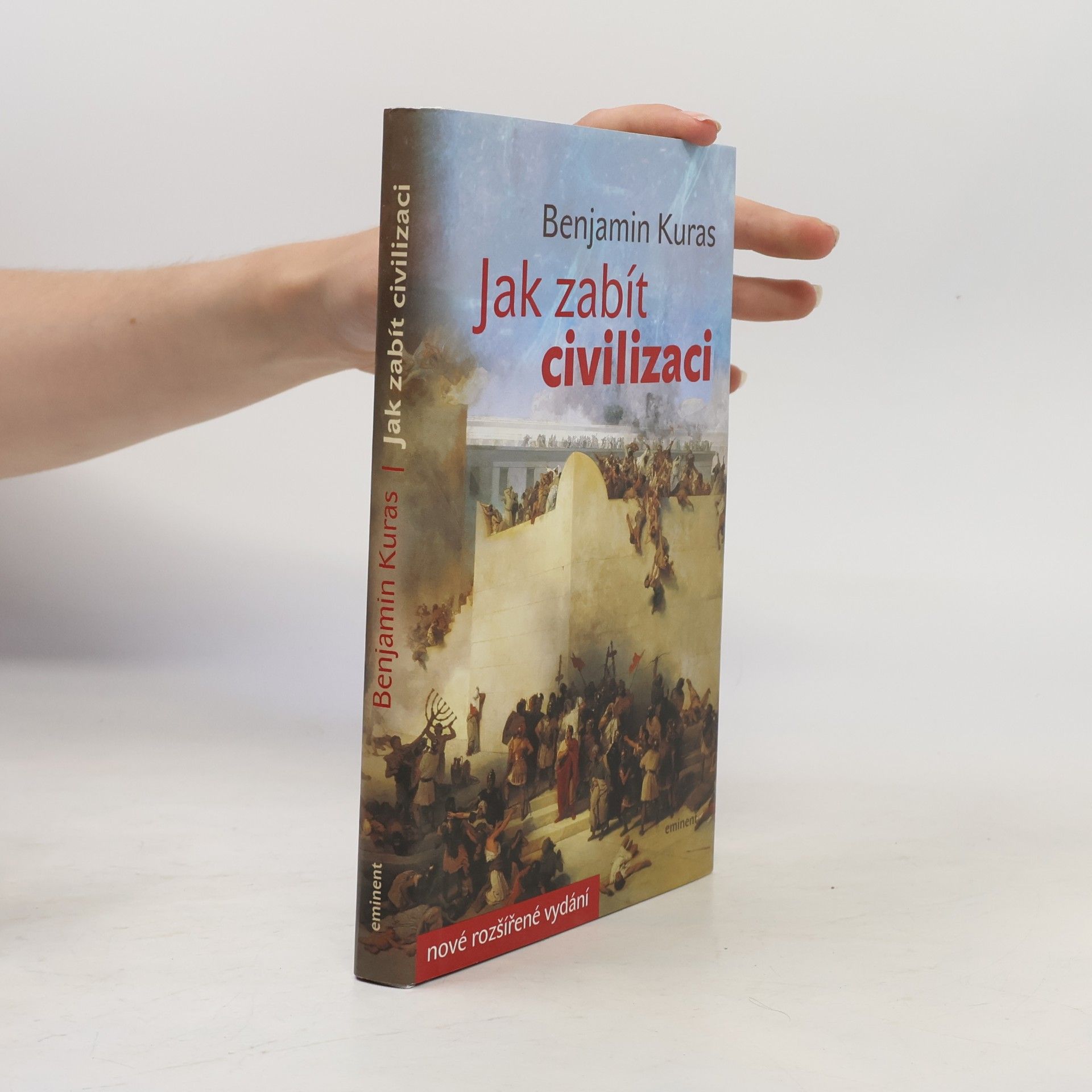 Benjamin Kuras Jak zabít civilizaci