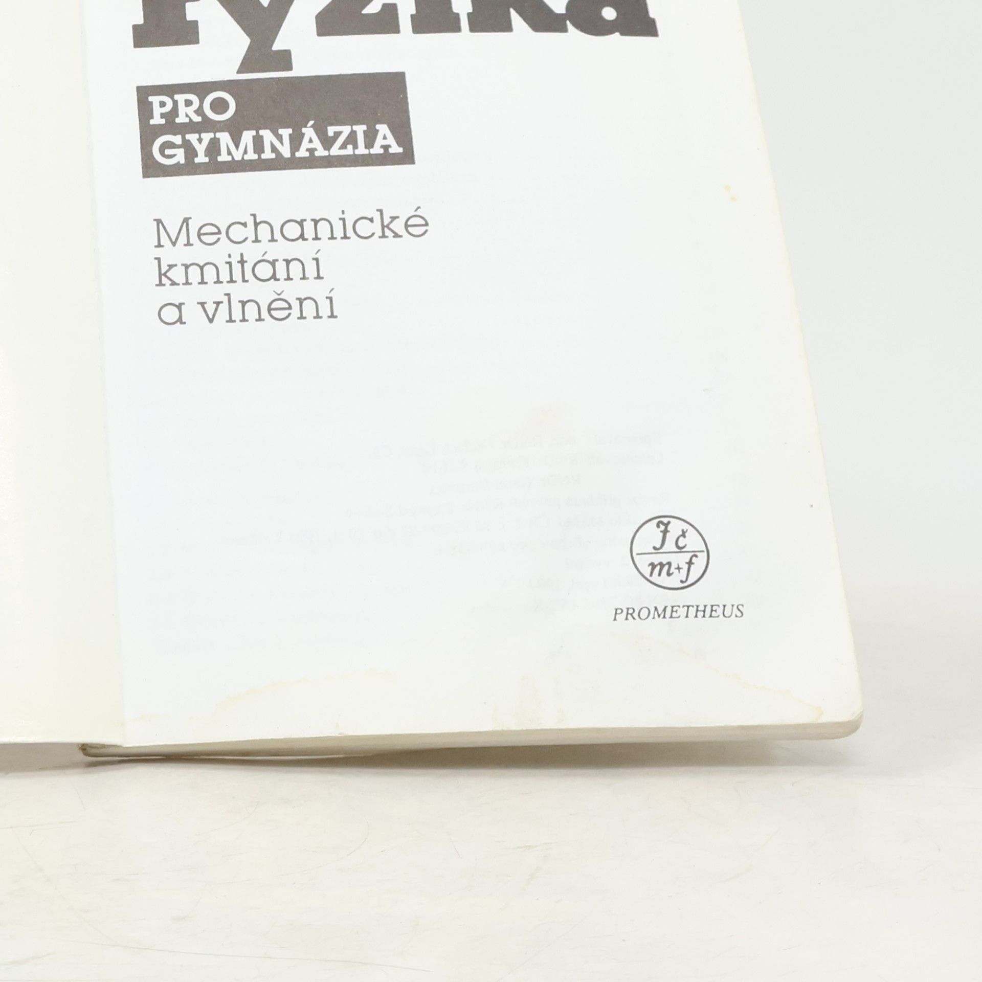Oldřich Lepil Fyzika pro gymnázia. Mechanické kmitání a vlnění