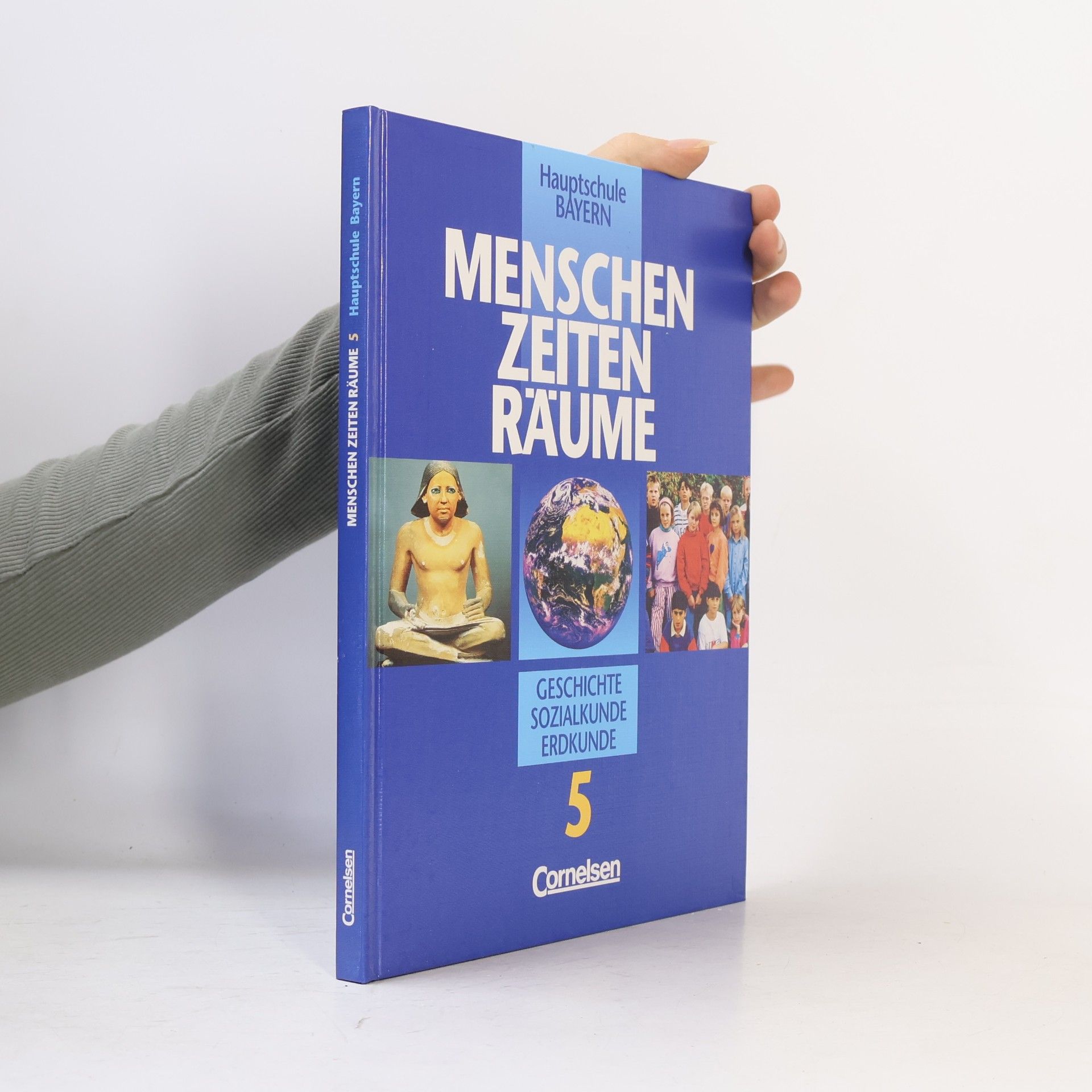 Dr. Lucarde de Vries Hauptschule Bayern - 5: Menschen, Zeiten, Räume - Arbeitsbuch