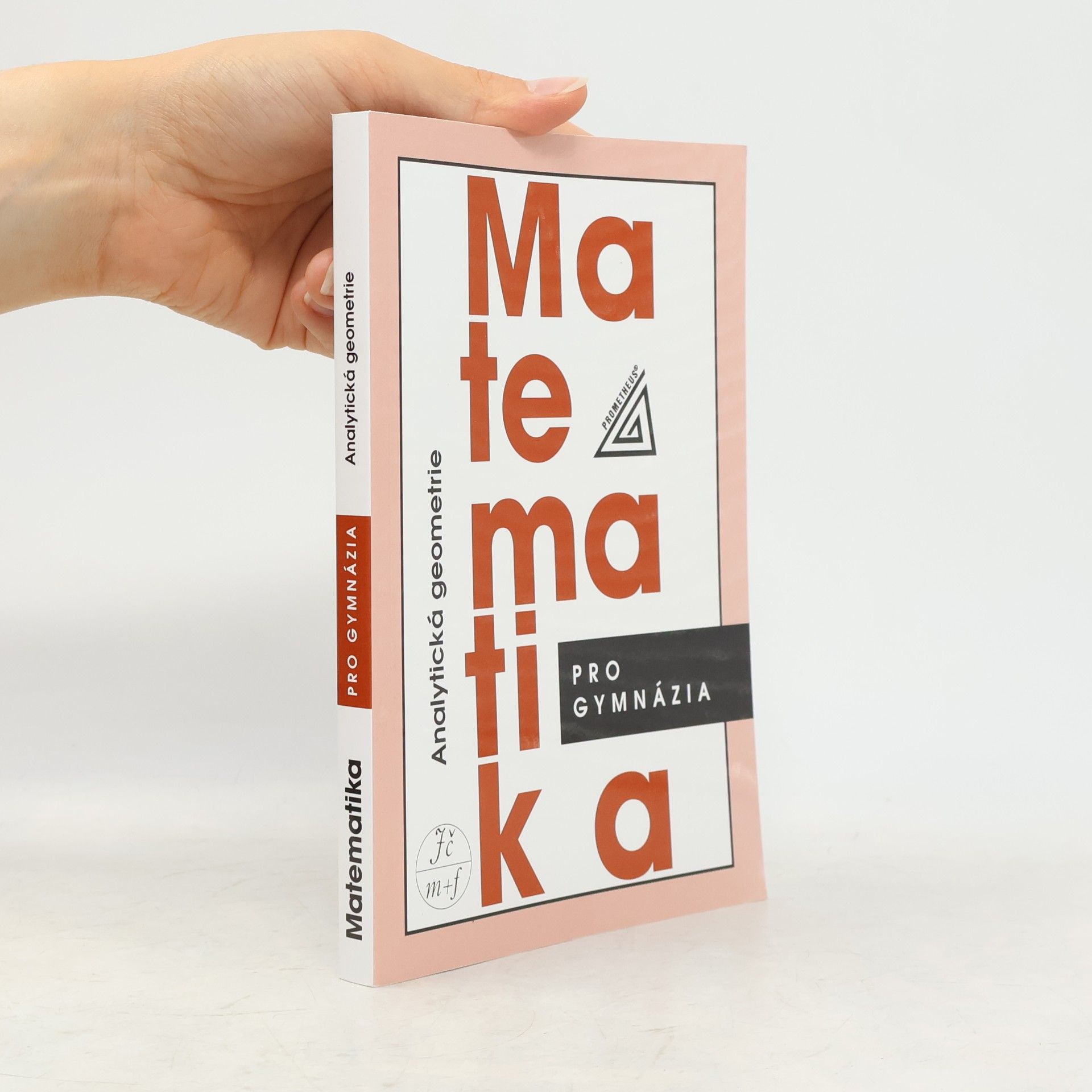 Milan Kočandrle Matematika pro gymnázia. Analytická geometrie