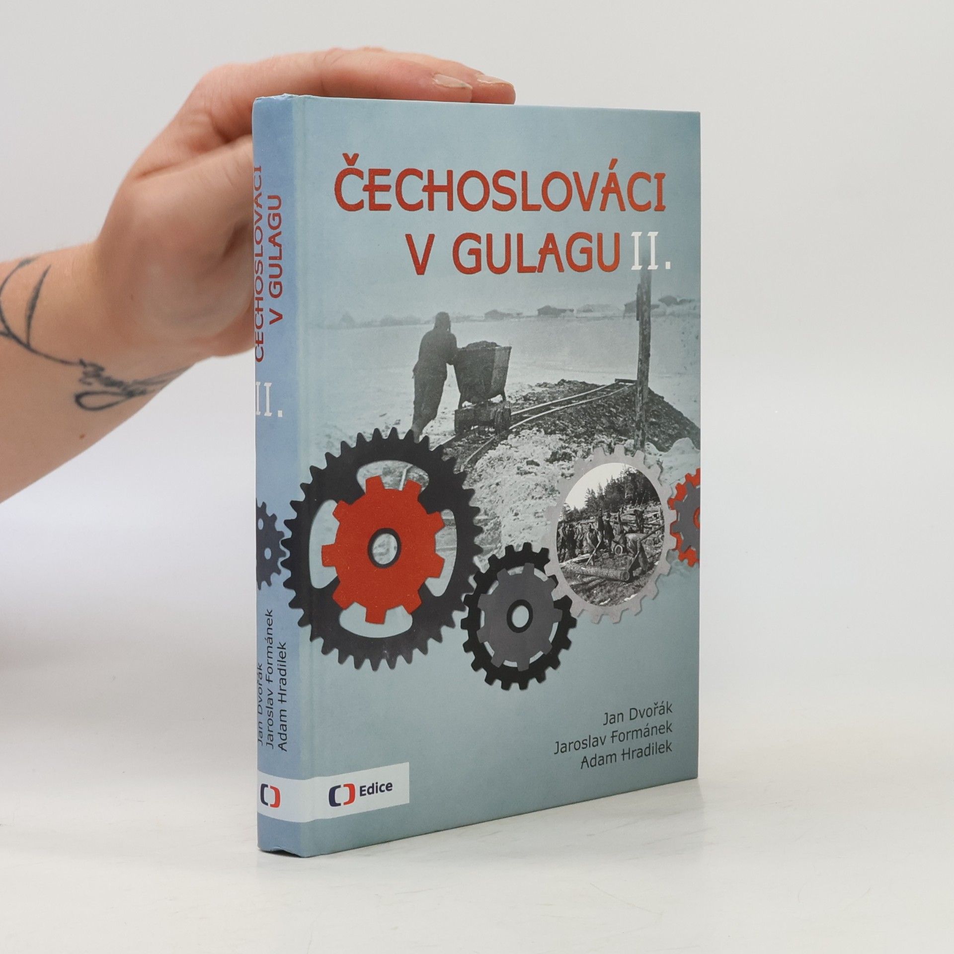 Adam Hradilek Čechoslováci v Gulagu II.