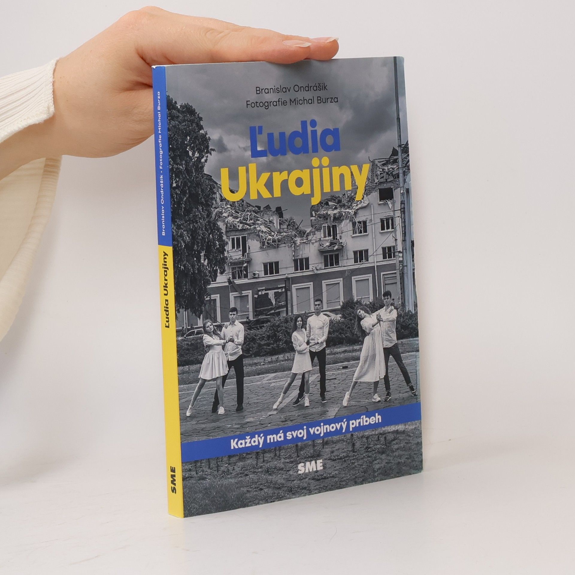 Michal Burza Ľudia Ukrajiny : každý má svoj vojnový príbeh