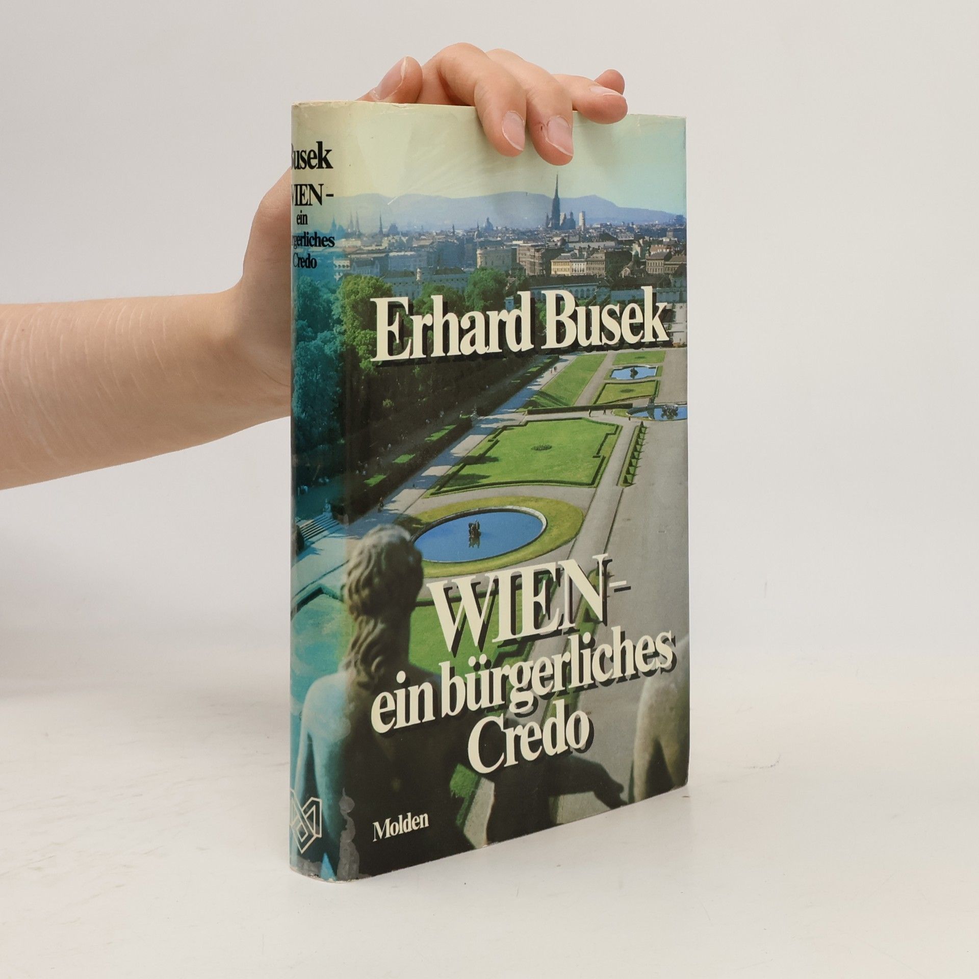 Erhard Busek Wien. Ein bürgerliches Credo