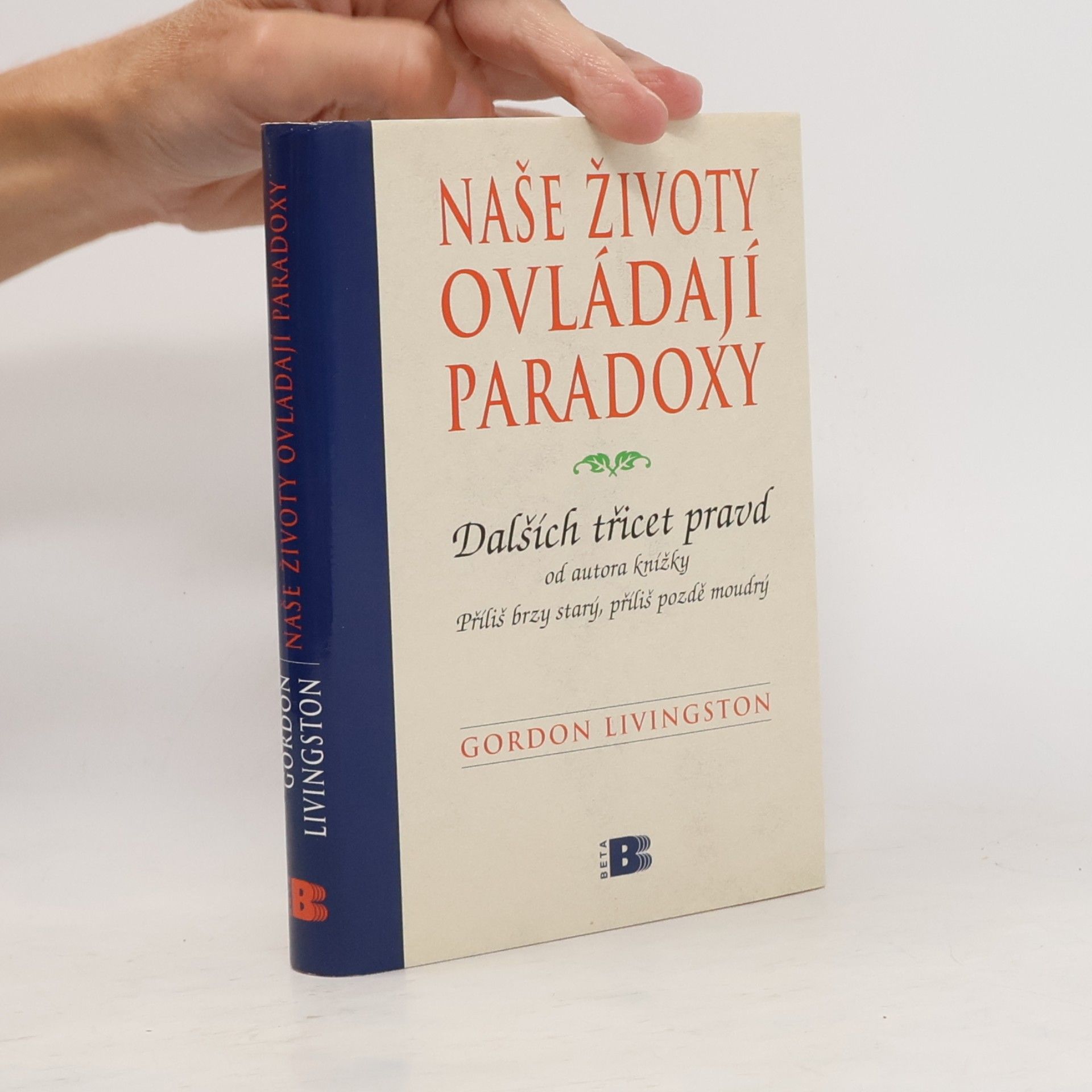 Gordon Livingston Naše životy ovládají paradoxy